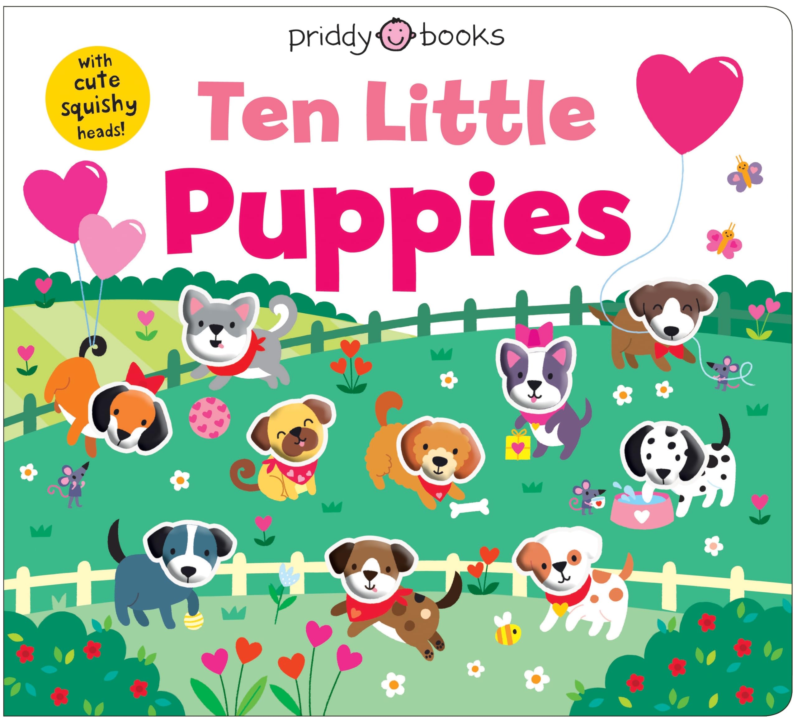 Ten Little Puppies: With cute squishy heads by Priddy Books