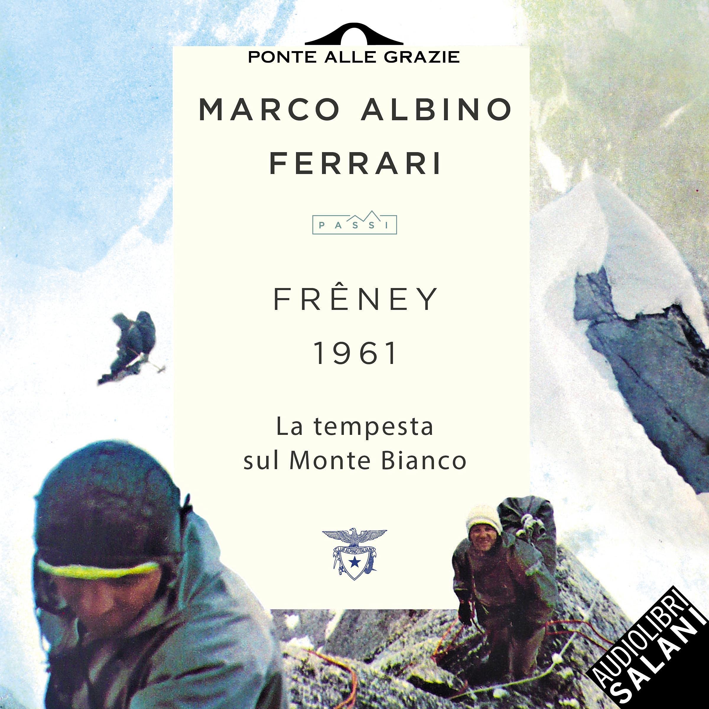 Frêney 1961: La tempesta sul Monte Bianco