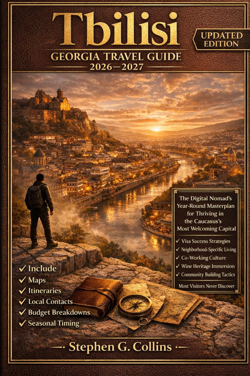 TBILISI TRAVEL GUIDE 2026-2027: The Digital Nomad's Year-Round Haven: Visa Success, Neighborhood Mastery, and Georgian Hospitality That Transforms Visitors Into Locals