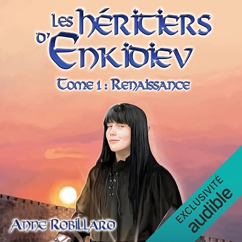 Renaissance: Les Héritiers d'Enkidiev, Tome 1
