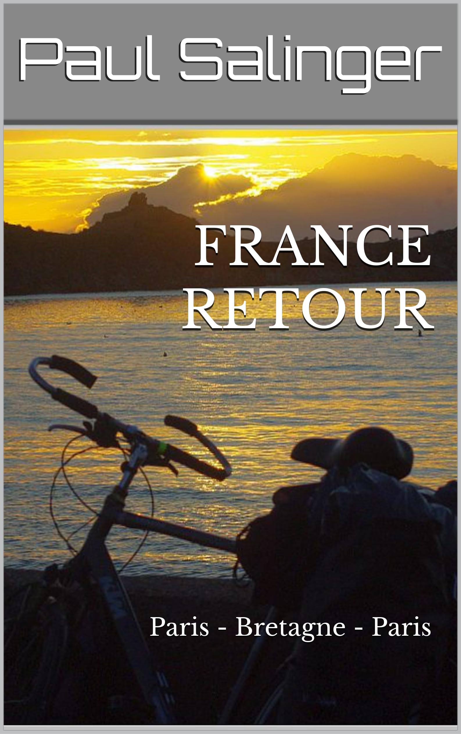 Paris Bretagne Paris guide de route allemand récit voyage itinéraire France Unterwegs