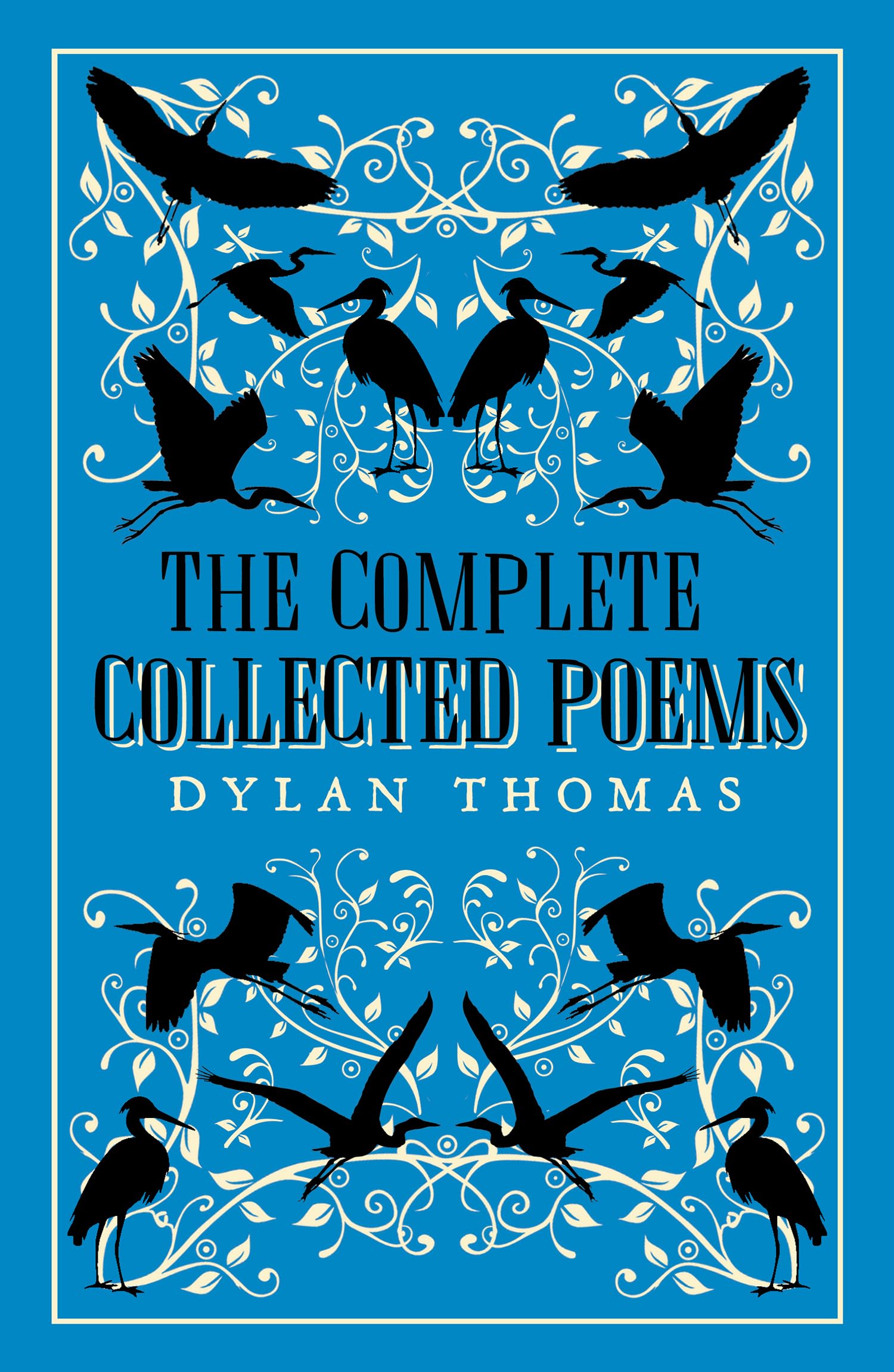 The Complete Collected Poems: New Annotated Edition (Great Poets Series)