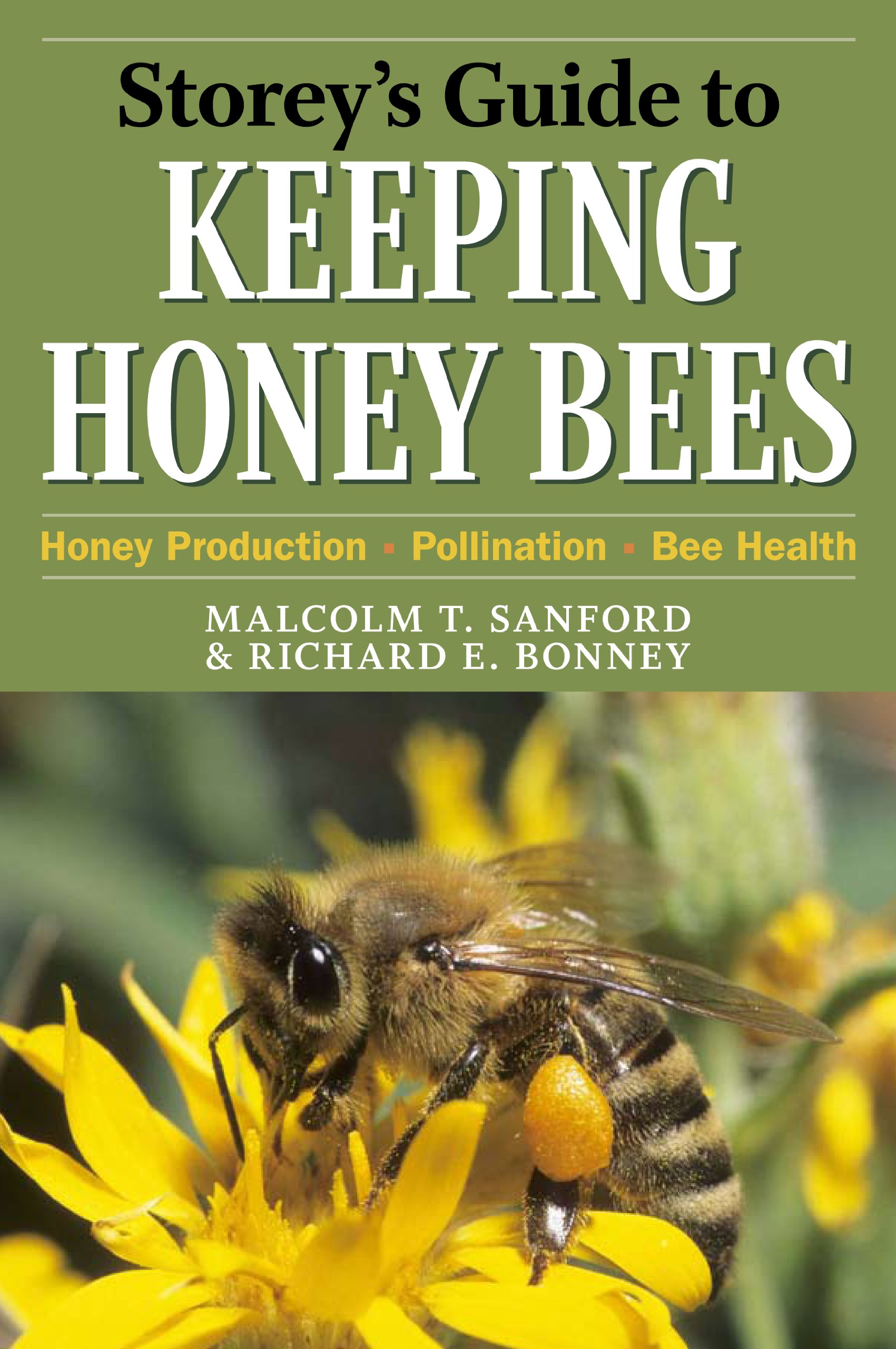 Buy Storey's Guide to Keeping Honey Bees: Honey Production, Pollination, Bee Health — BookShops.in
