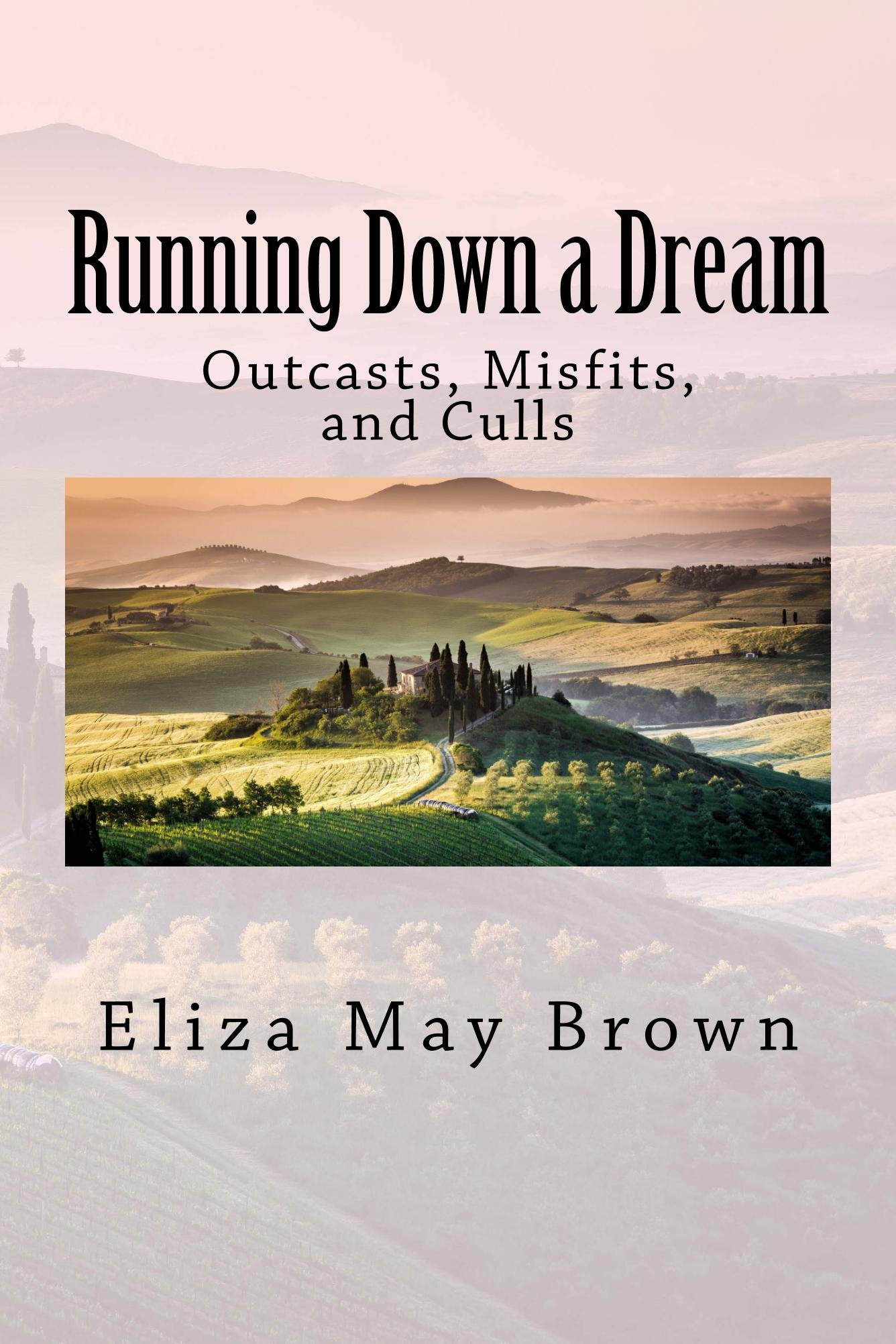 Running Down a Dream (Misfits, Outcasts, and Culls)