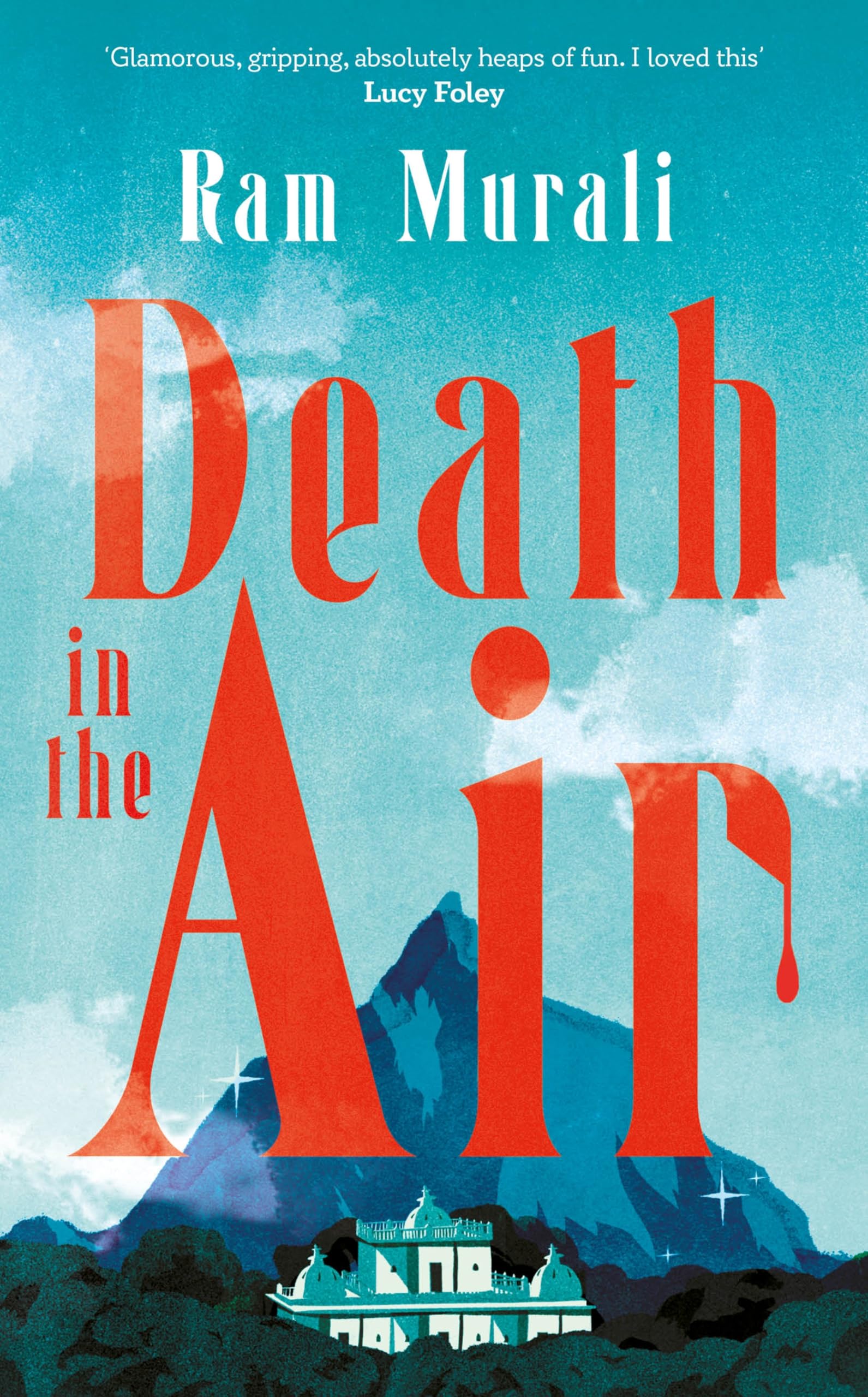 Death in the Air: ONE OF THE BEST MURDER MYSTERIES OF ALL TIME - LUCY FOLEY