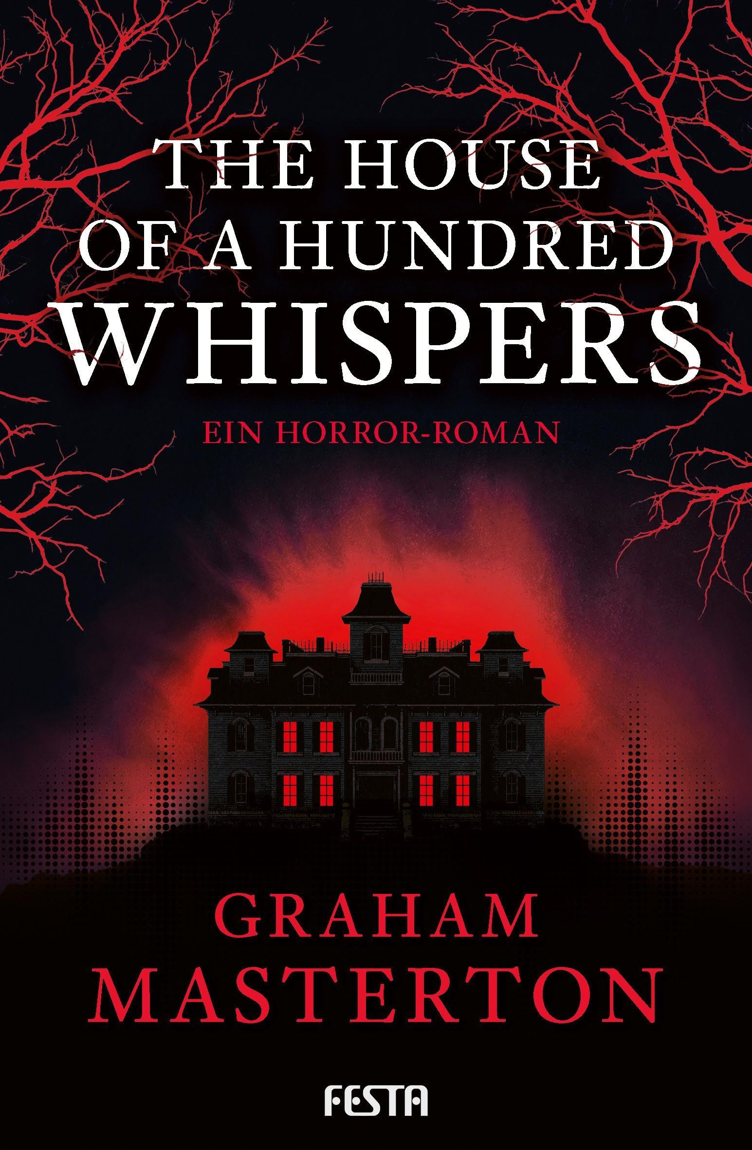 The House of a Hundred Whispers: Ein Horror-Roman