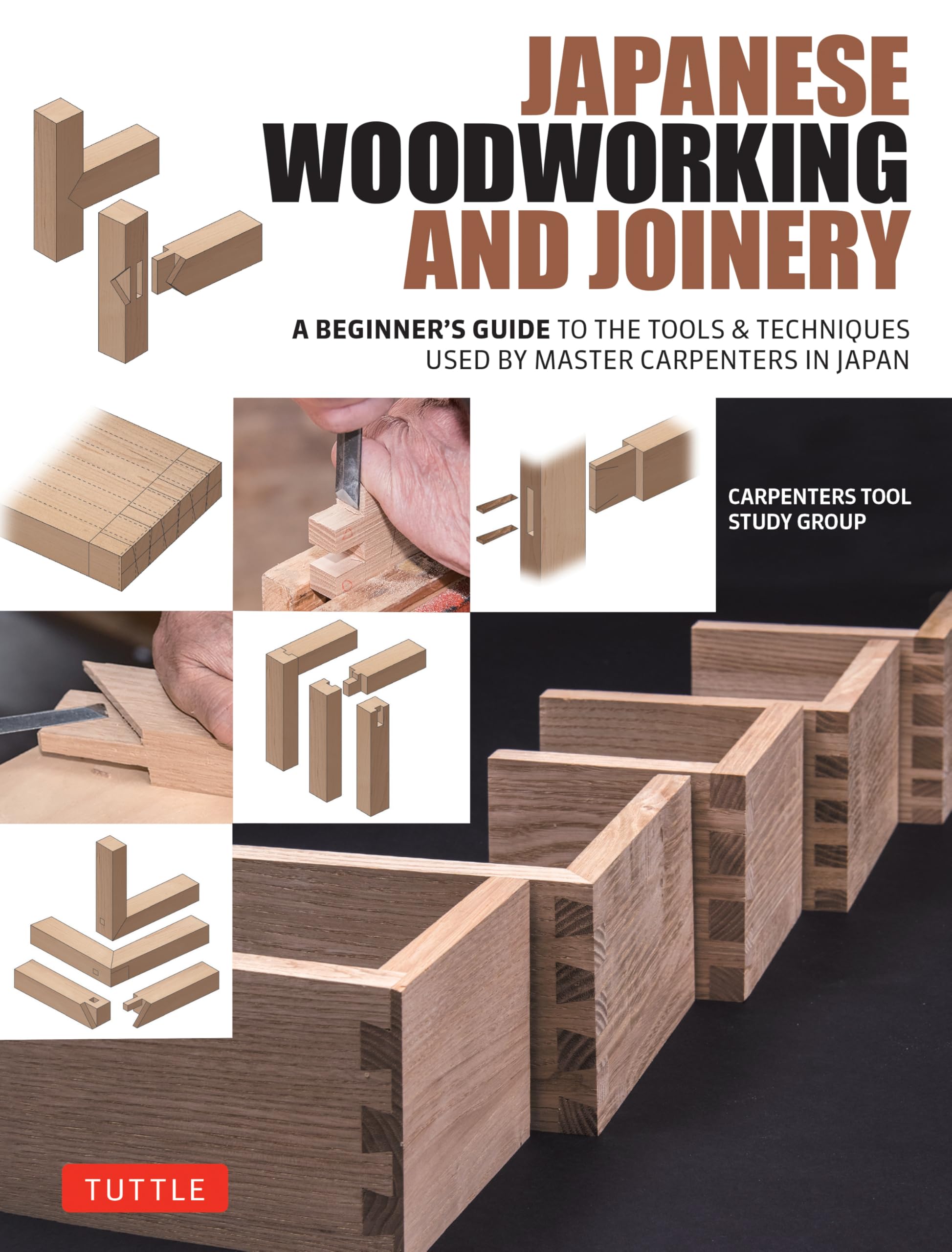 Japanese Woodworking and Joinery: A Beginner's Guide to the Tools & Techniques Used by Master Carpenters in Japan