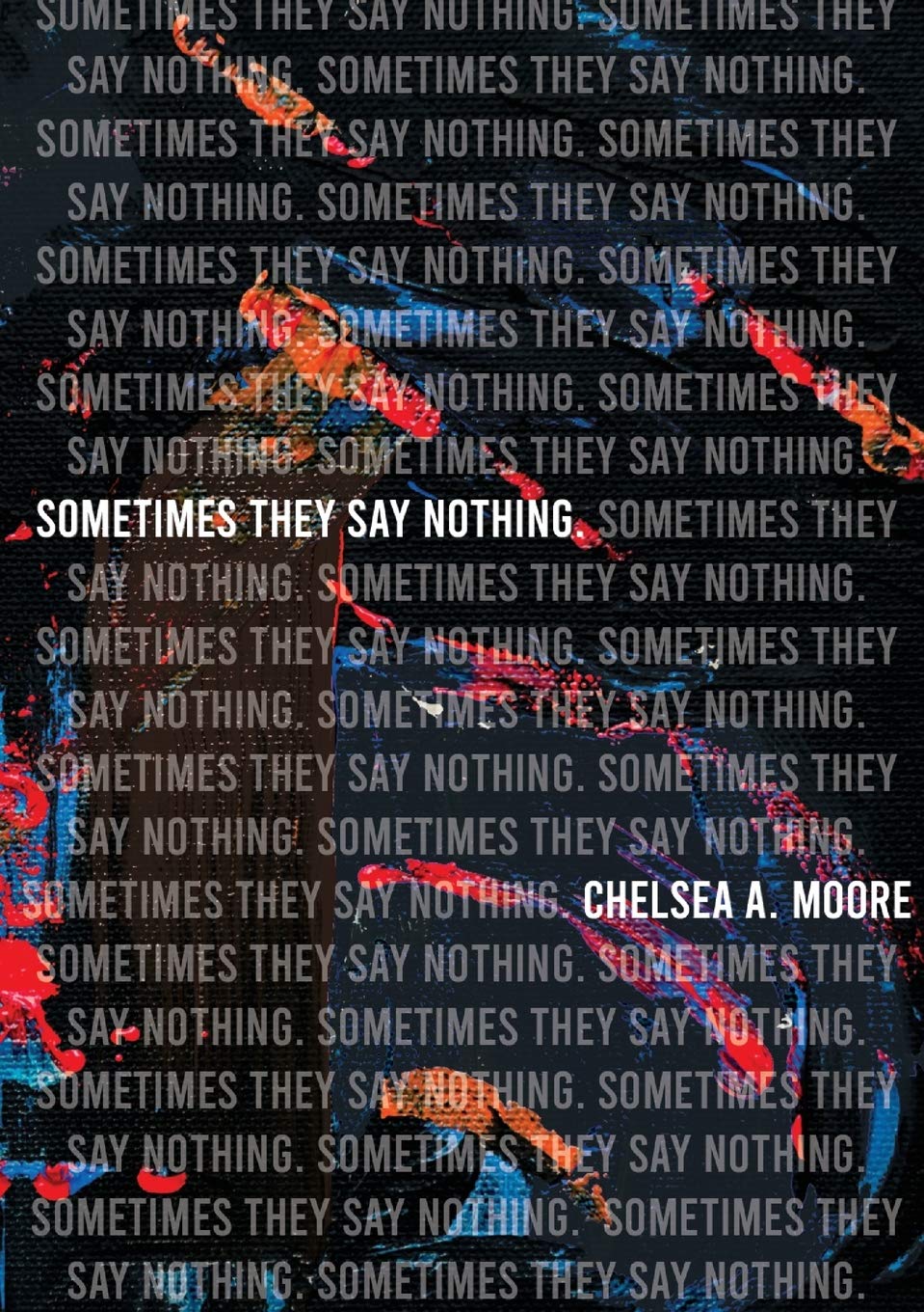 Sometimes They Say Nothing: and other short stories