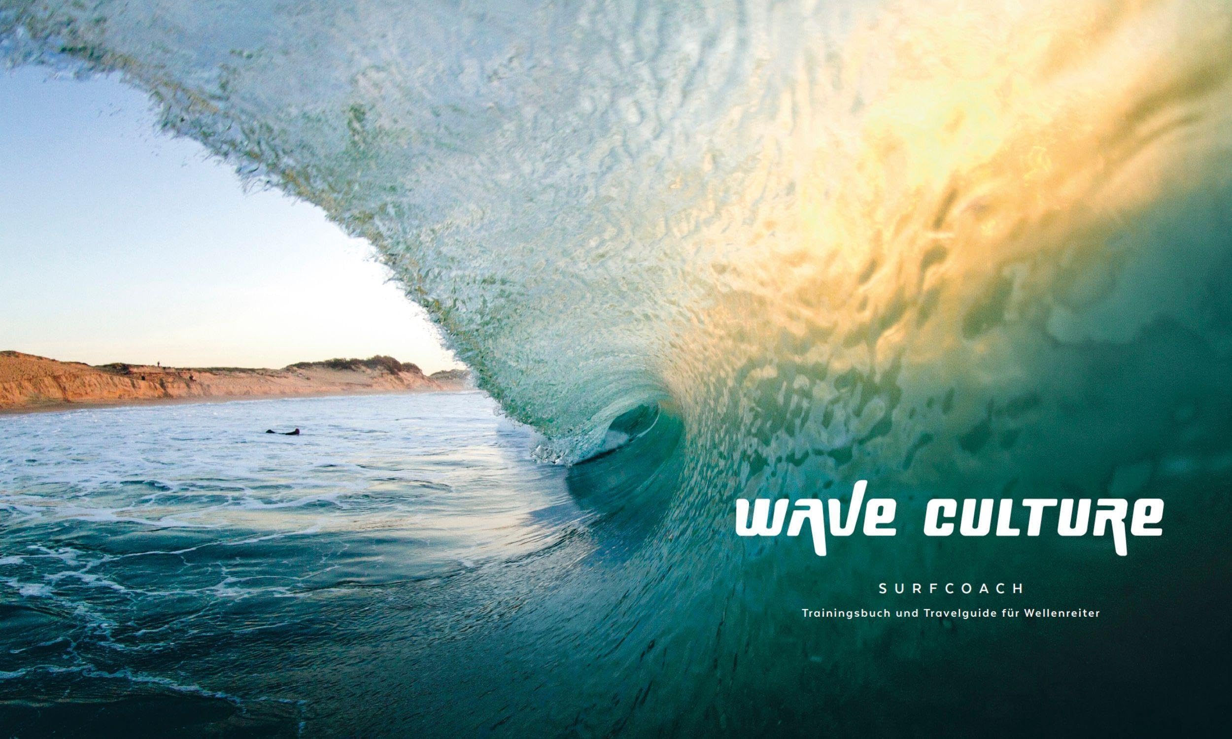 WAVE CULTURE Surfcoach: Trainingsbuch und Travelguide für Wellenreiter