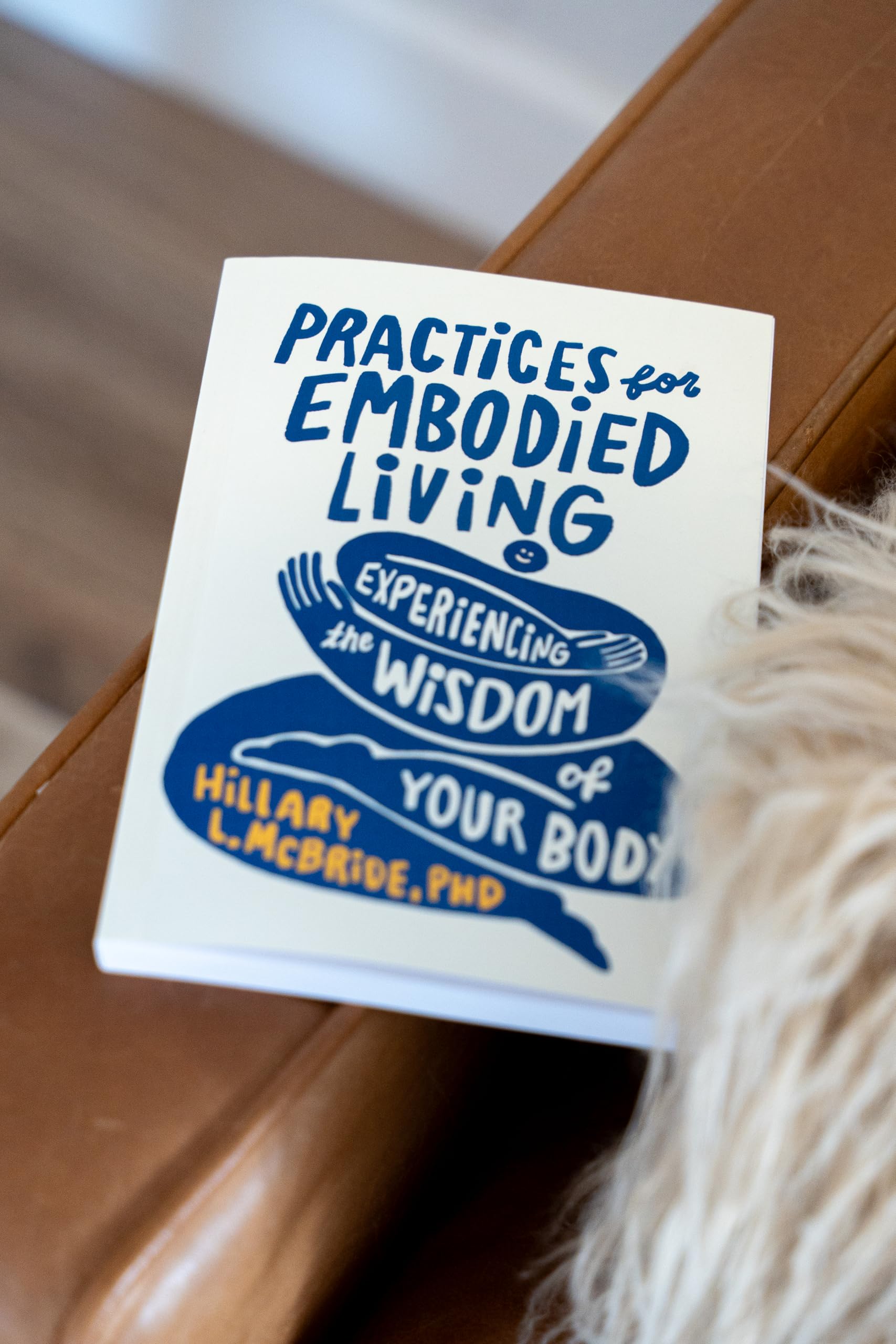 Practices for Embodied Living: Experiencing the Wisdom of Your Body--A Self Esteem Body Image Workbook - Image 5