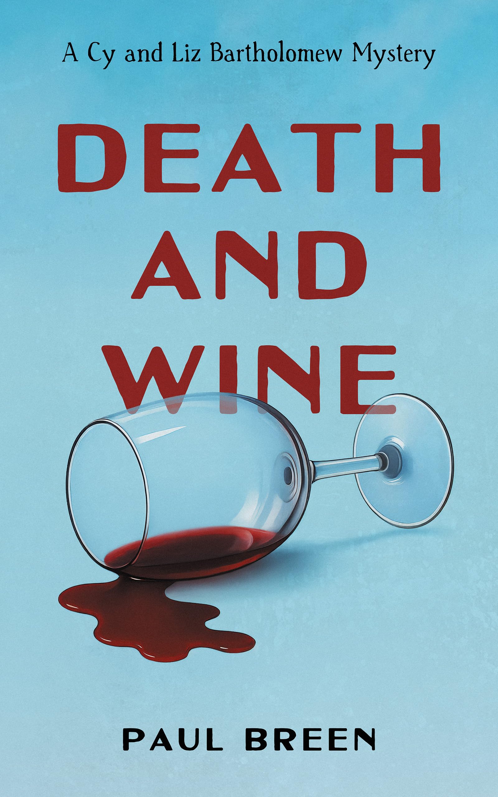 Death and Wine (Cy and Liz Bartholomew Mysteries Book 1)