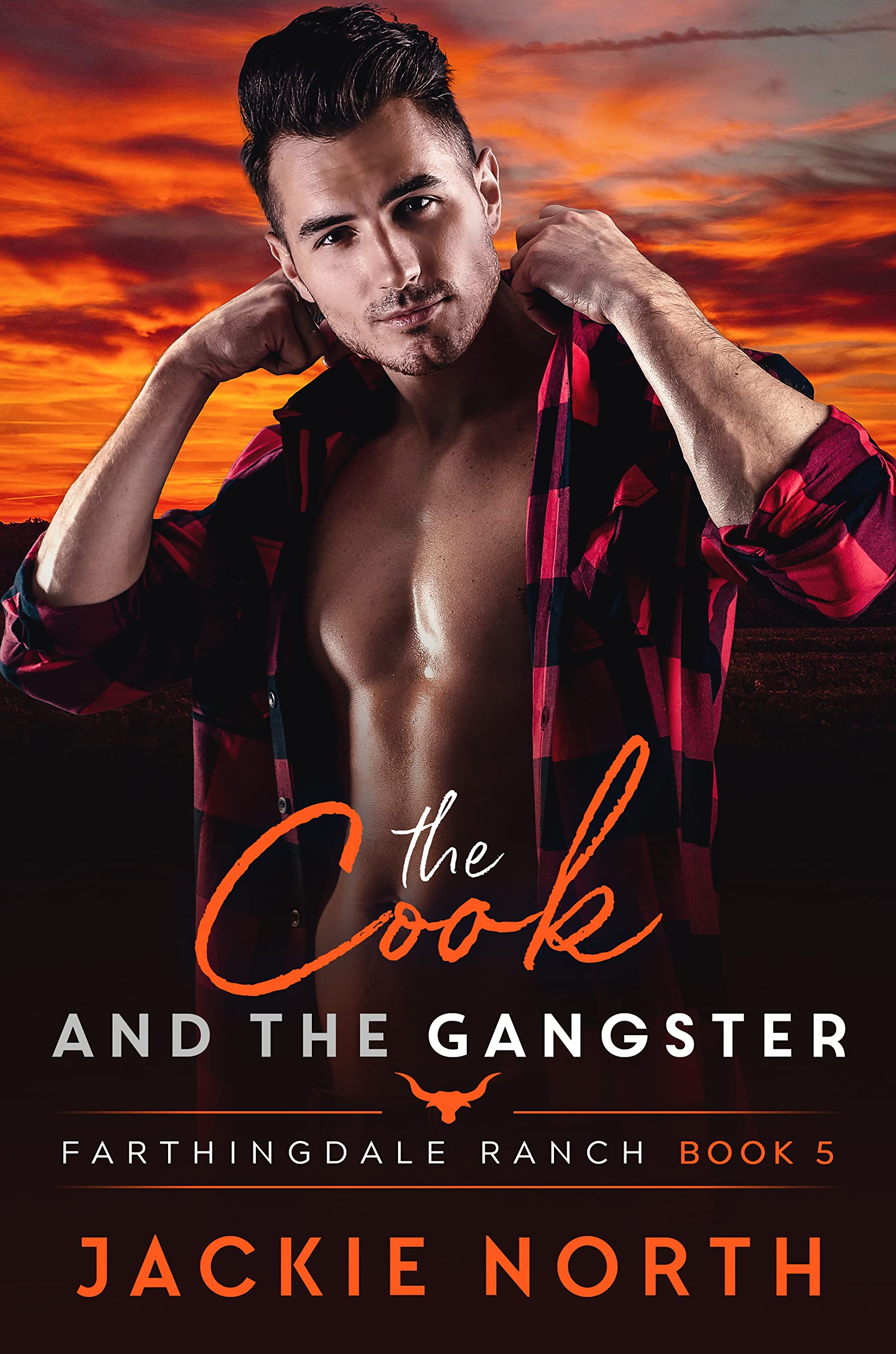 The Cook and the Gangster: A Gay M/M Cowboy Romance (Farthingdale Ranch Book 5)