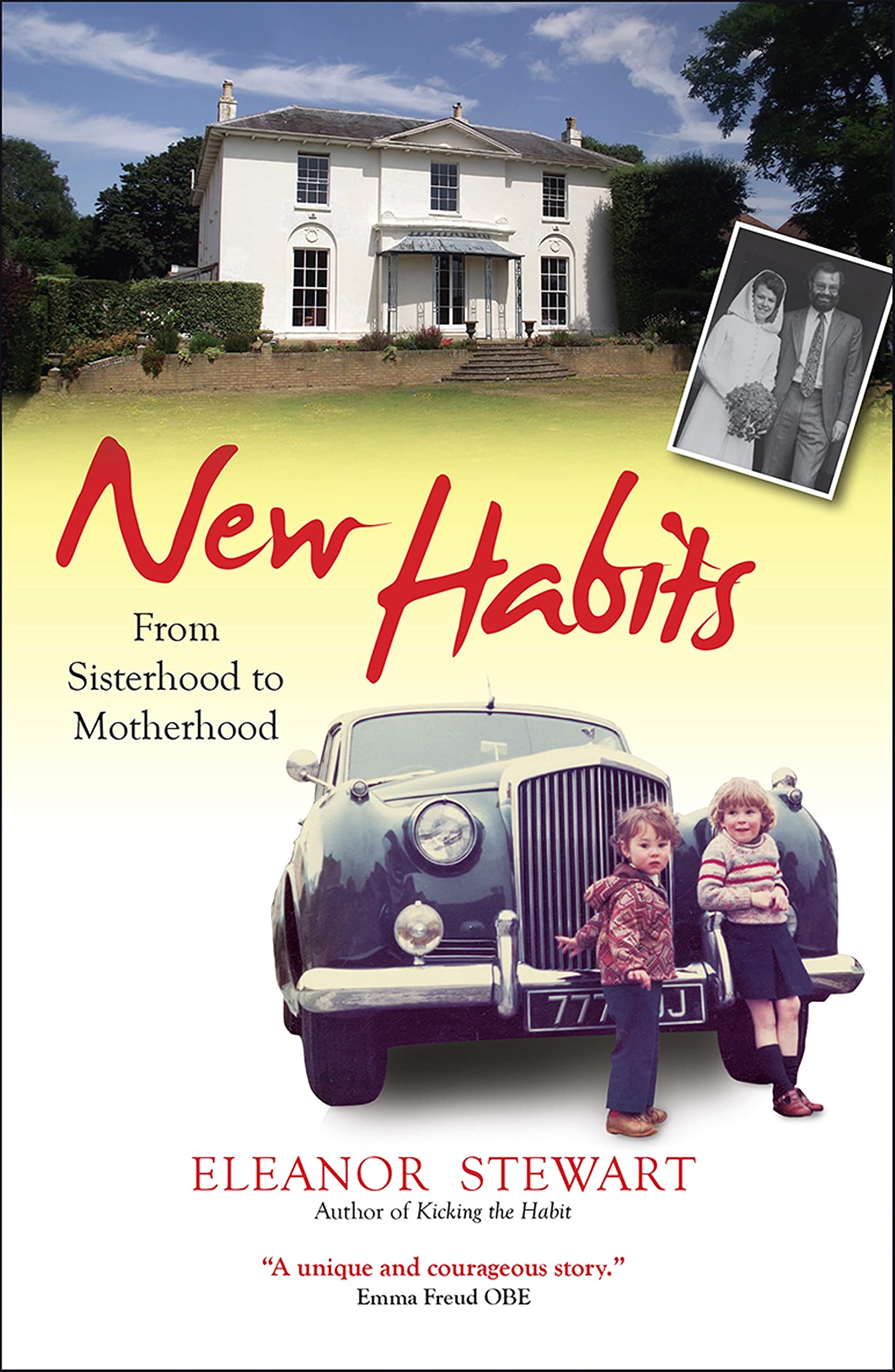 New Habits: From Sisterhood to Motherhood By Eleanor Stewart
