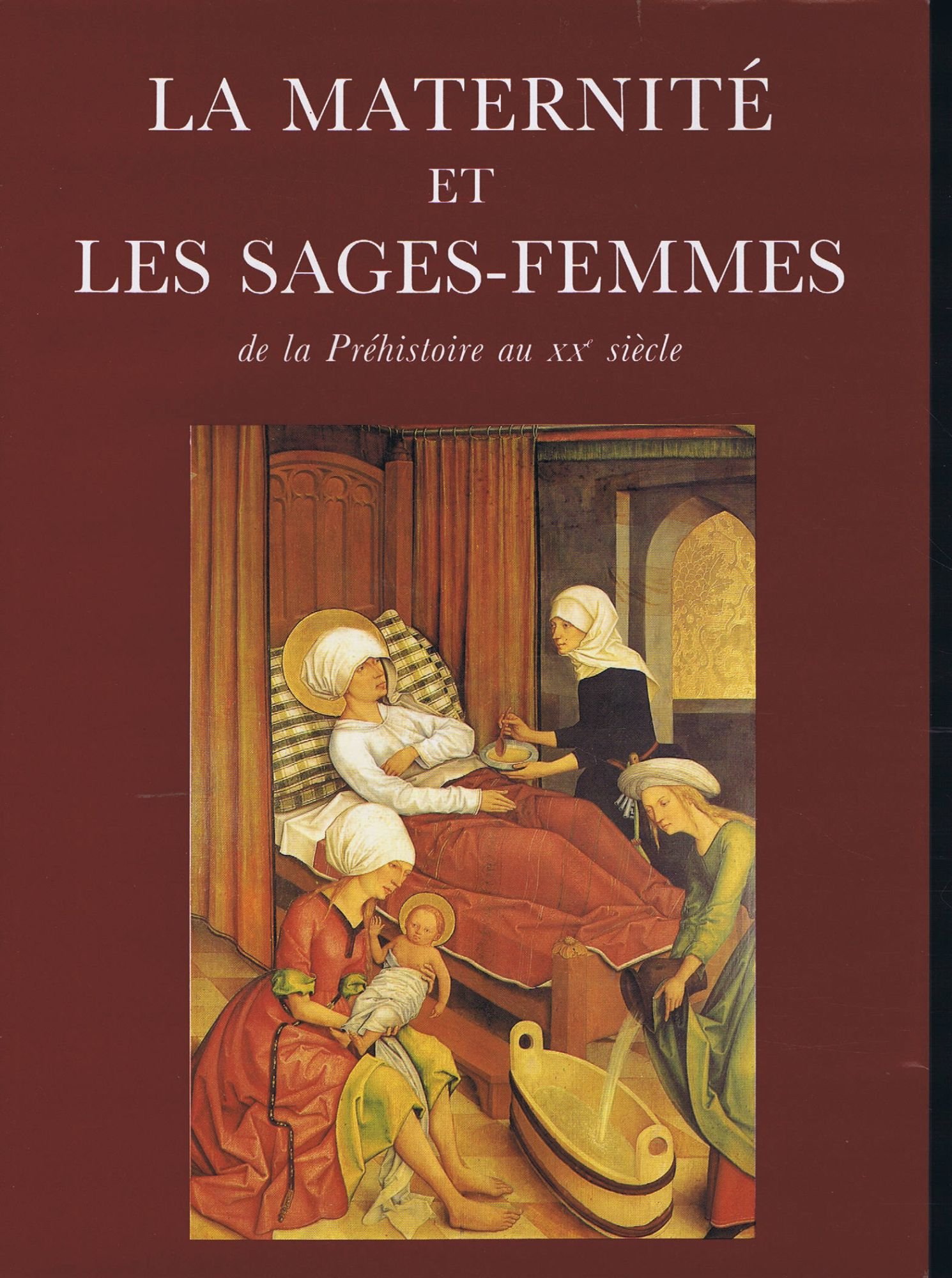 La Maternité et les sages-femmes : De la préhistoire au XXe siècle