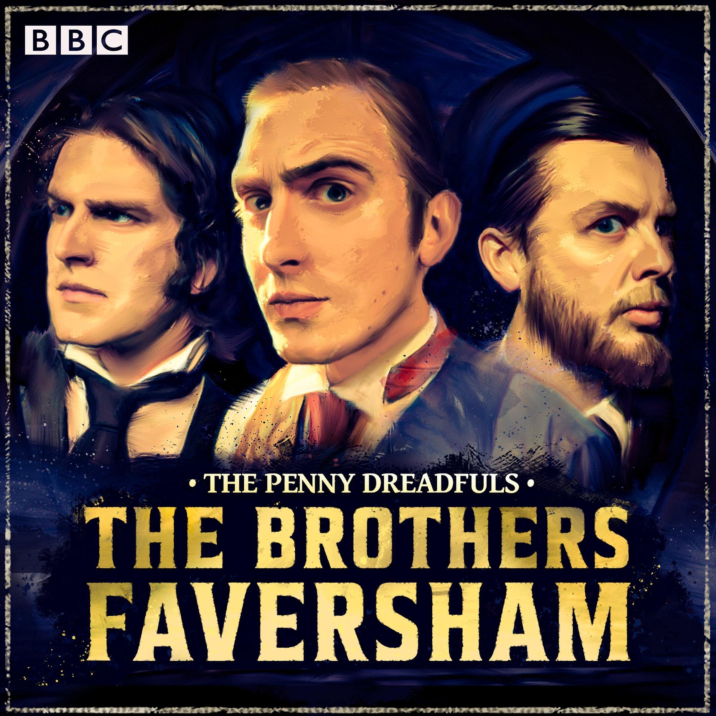 The Penny Dreadfuls: The Brothers Faversham