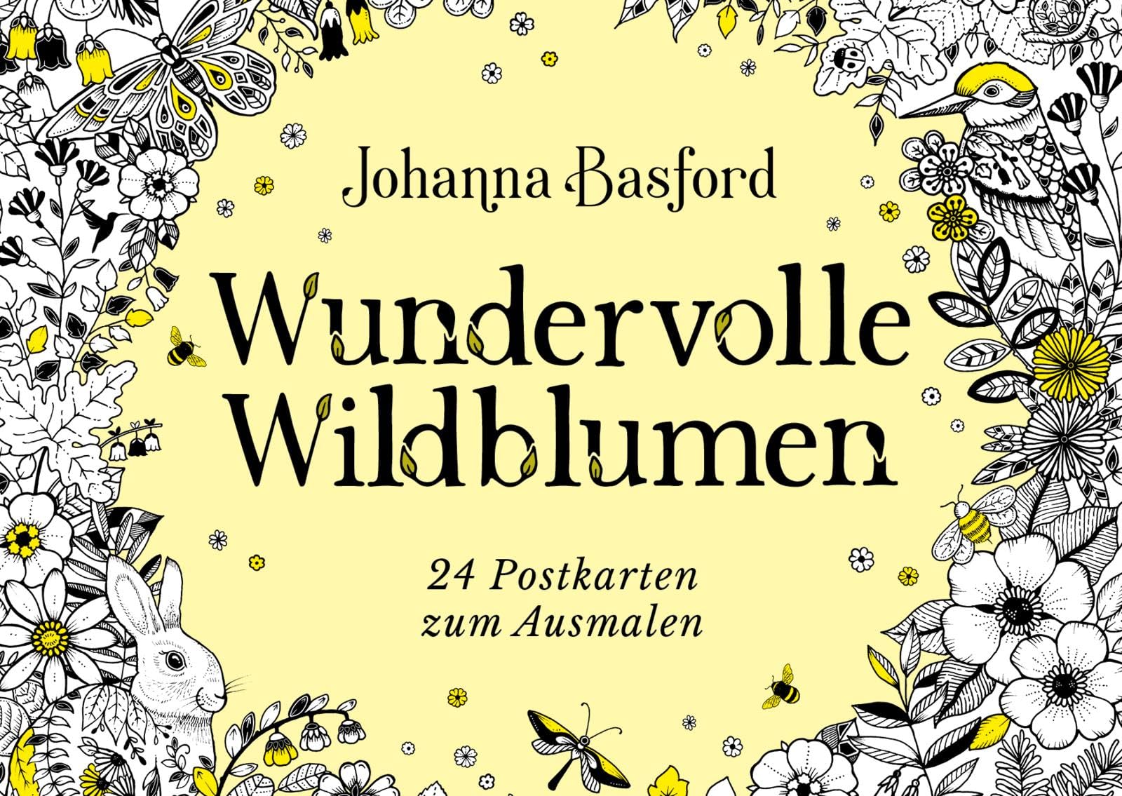Wundervolle Wildblumen: 24 Postkarten zum Ausmalen | Traumhafte Postkarten zum Ausmalen, Behalten oder Verschicken von der Bestsellerautorin Johanna Basford