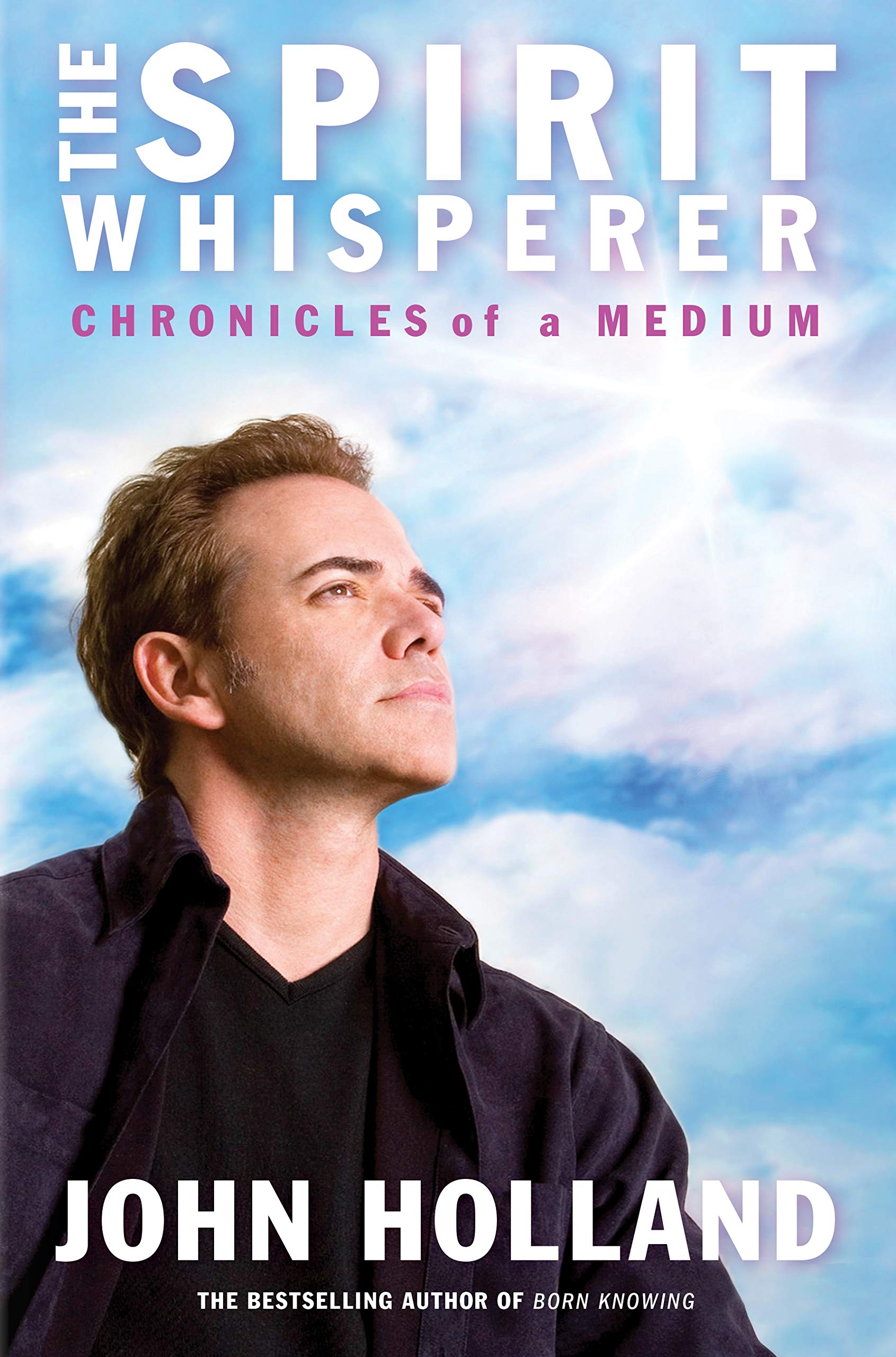 Spirit Whisperer: Chronicles of a Medium