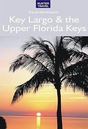Key Largo & the Upper Florida Keys (Travel Adventures) book cover