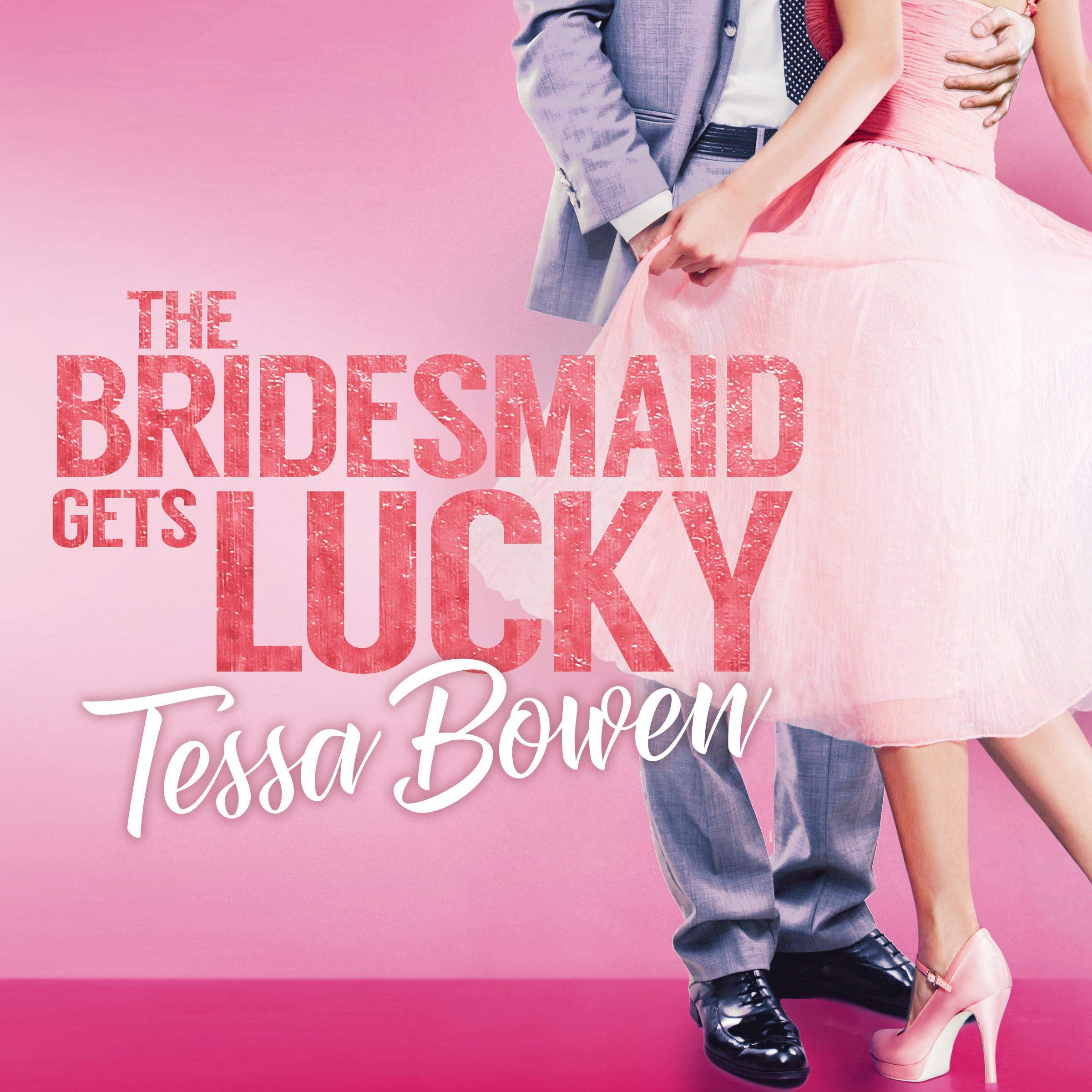 Cover art for The Bridesmaid Gets Lucky: A Second Chance Romantic Novella