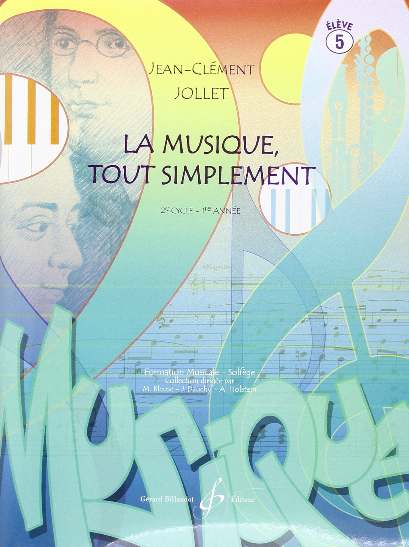 La musique tout simplement volume 5 eleve Cahier de Solfège pour Conservatoire