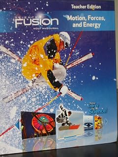 Grades 6-8 2012: Module I: Motion, Forces, and Energy (Sciencefusion)