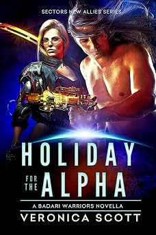 Holiday for the Alpha A Badari Warriors Novella Sectors New Allies Series