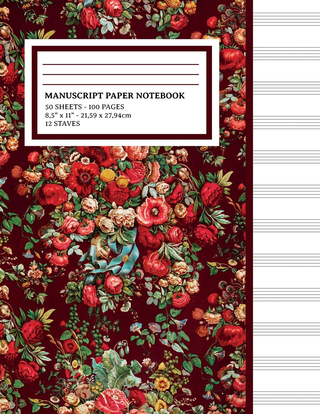 Manuscript Paper Notebook: Vintage Flowers Cover, 12 Staff Music Paper, Blank Music Sheets 8.5" x 11", 100 Pages (Notebook for Musicians & Songwriting)