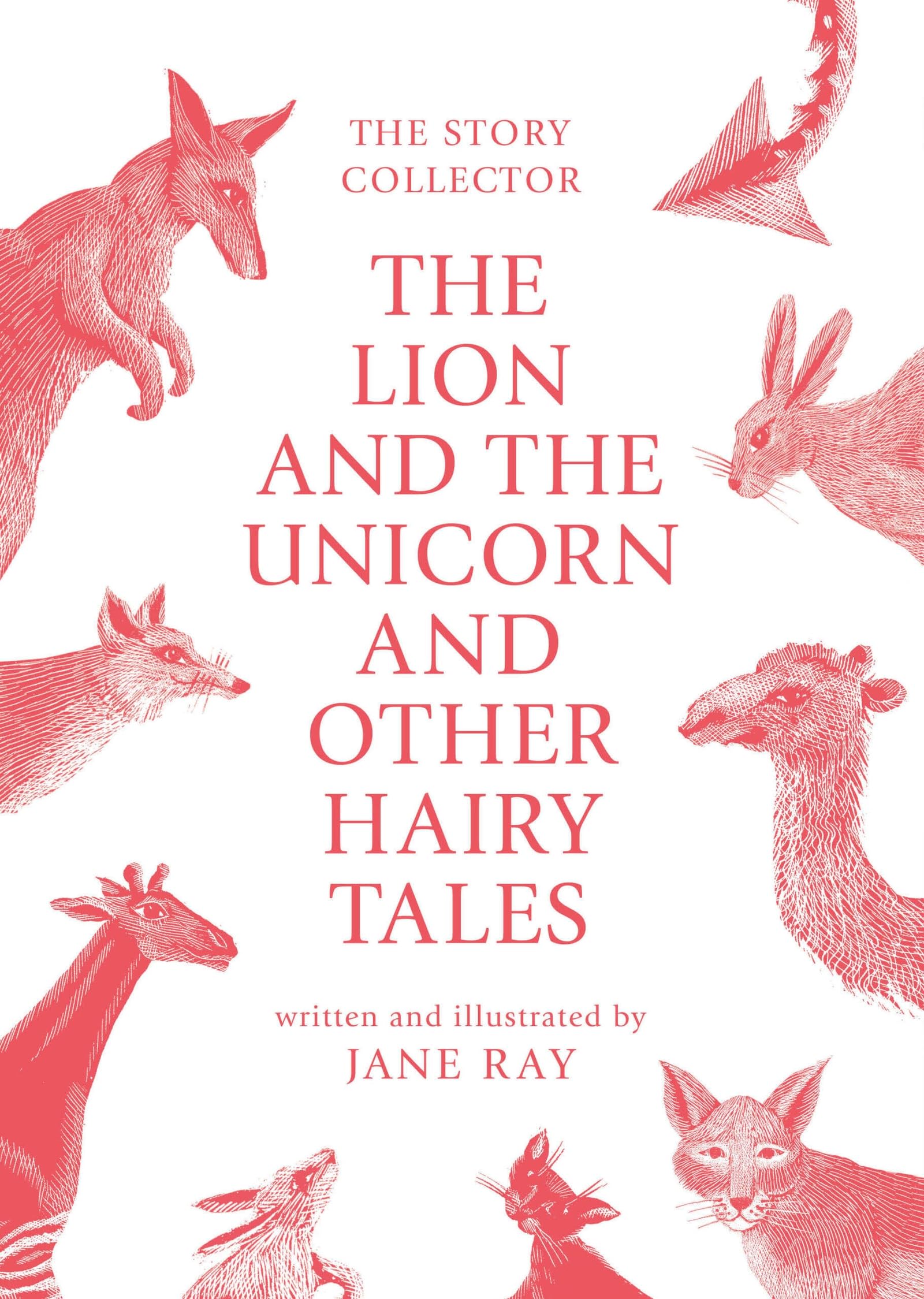 The The Lion and the Unicorn and Other Hairy Tales by Jane Ray PAPERBACK