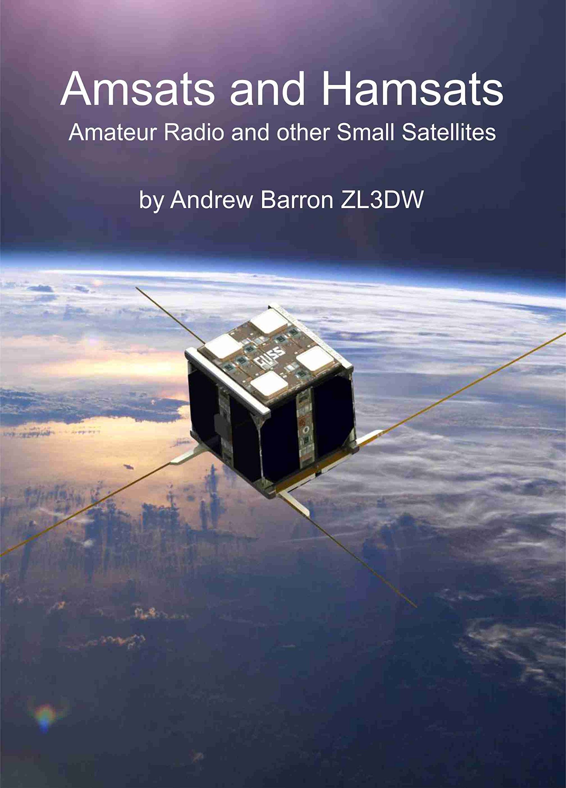Amsats and Hamsats: Amateur Radio and other Small Satellites (Radio Today guides)