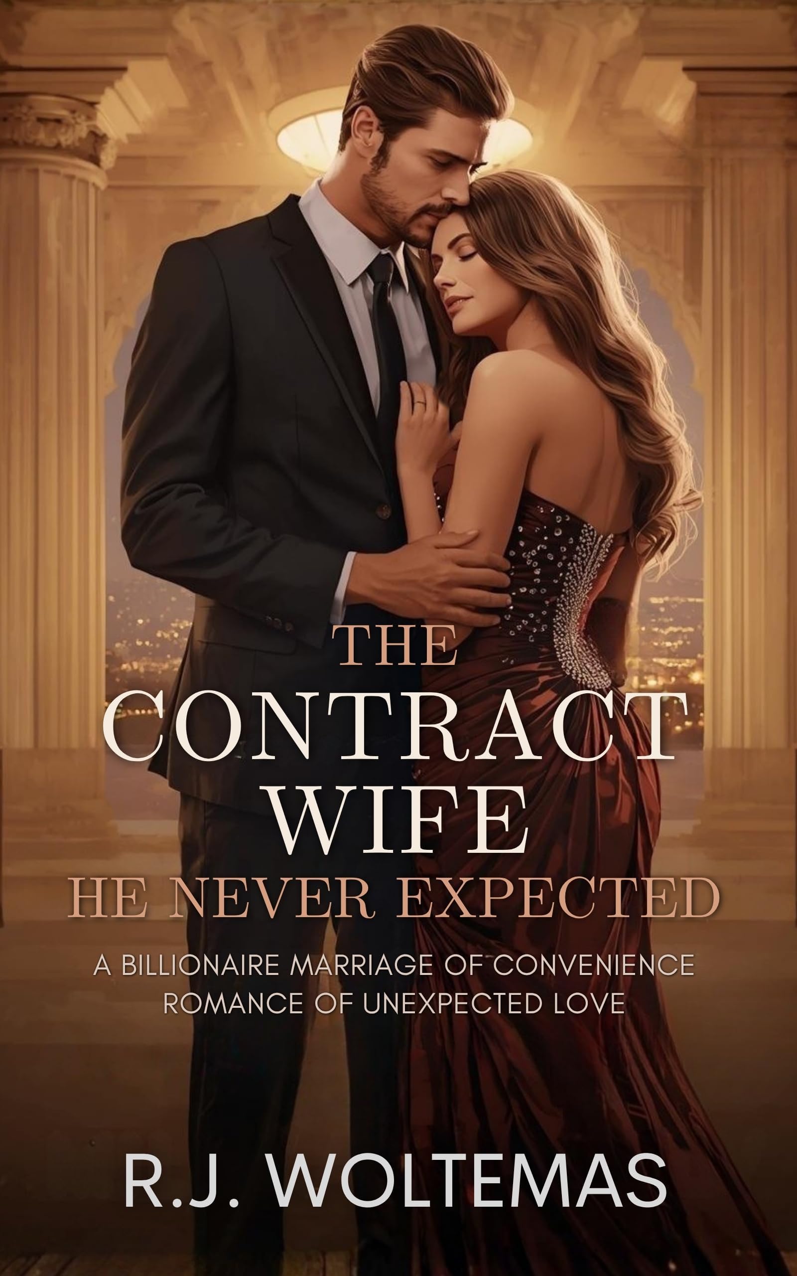 The Contract Wife He Never Expected: A Billionaire Marriage of Convenience Romance of Unexpected Love