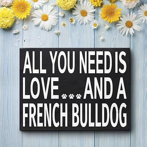 Miniatura 3 de JennyGems Regalos de bulldog francés, letrero de madera con texto en inglés «All You Need Is Love and a French Bulldog» («All You Need Is Love and a