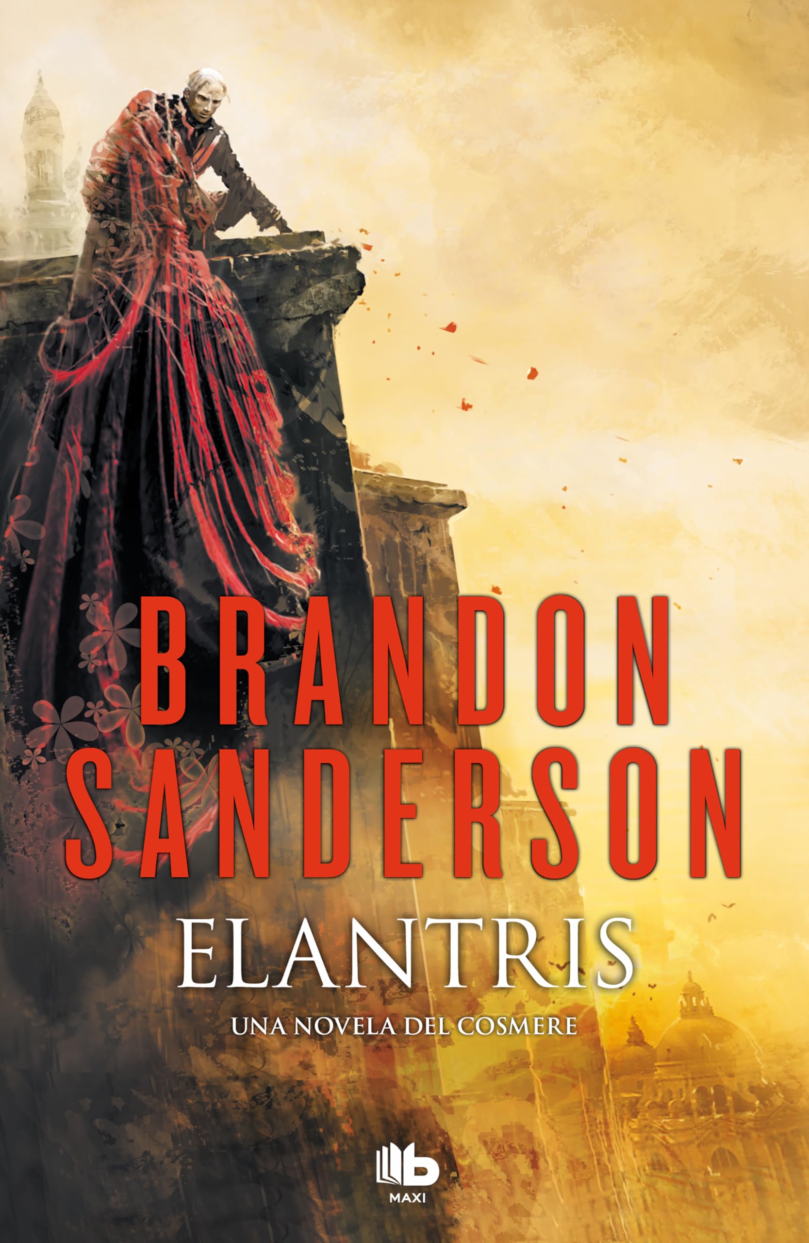 Elantris (Spanish Edition): Tenth Anniversary Author's Definitive Edition (MAXI)