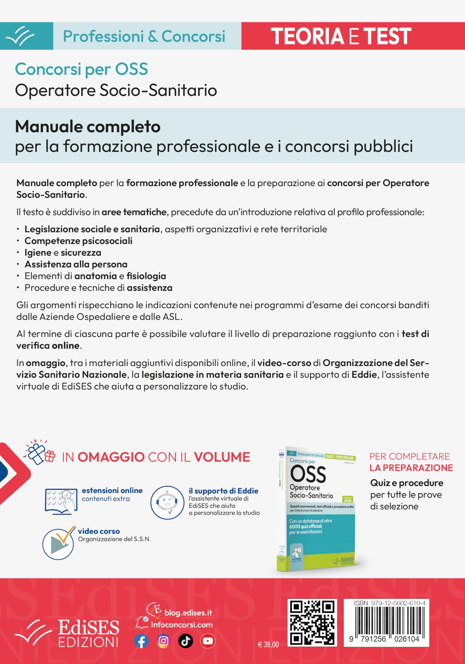 Concorsi per OSS. Operatore Socio Sanitario. Manuale completo per la formazione professionale e i concorsi pubblici. Con assistente virtuale, software di simulazione e video corso di organzzazione...