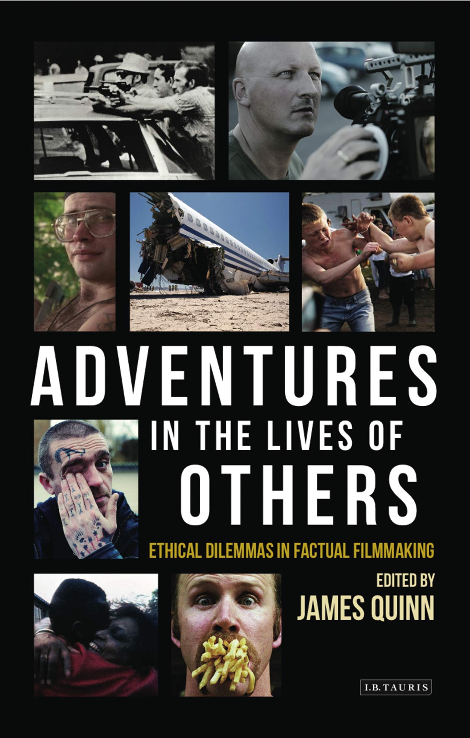 Buy Adventures in the Lives of Others: Ethical Dilemmas in Factual Filmmaking โ BookShops.in