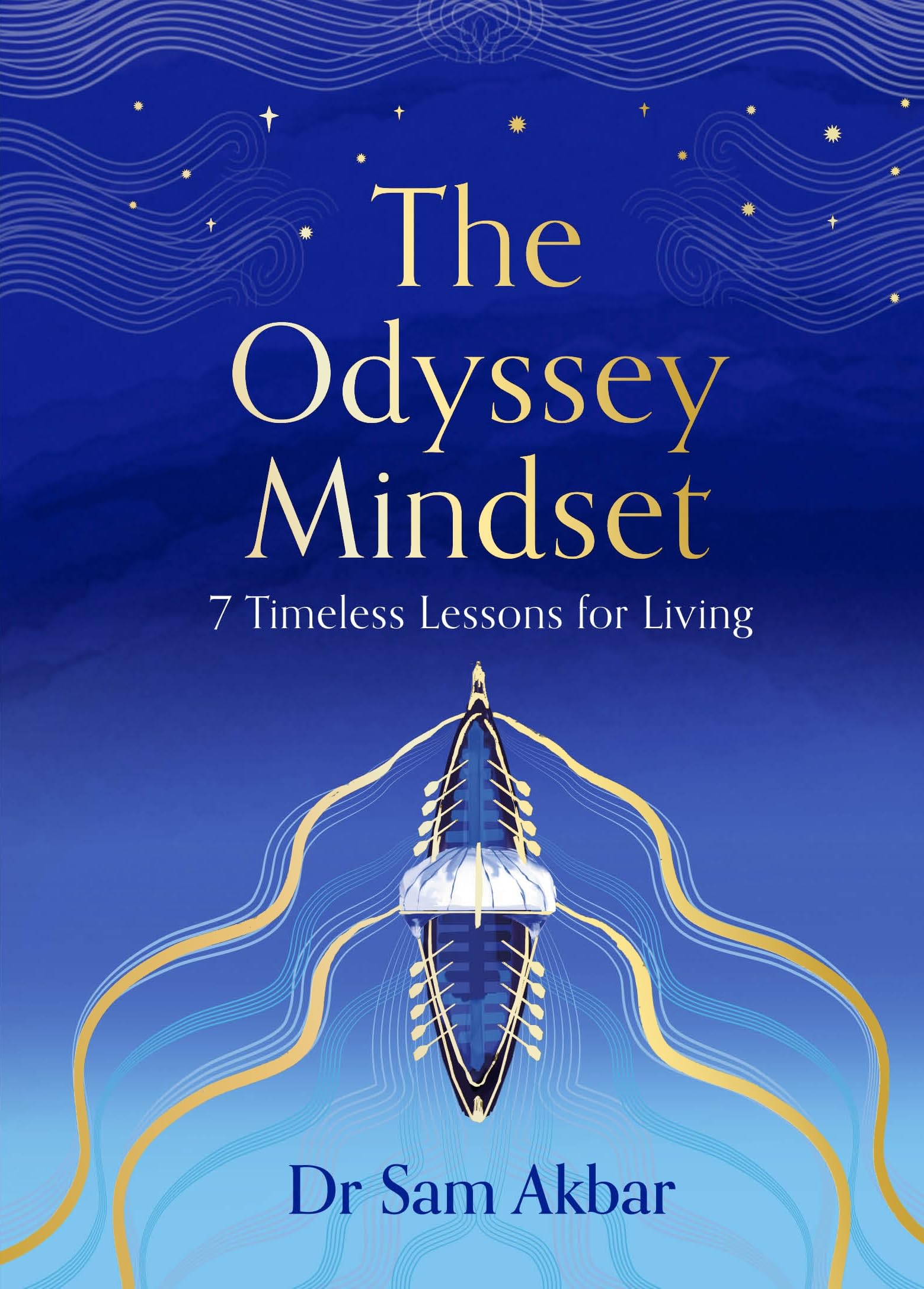 The Odyssey Mindset: 7 Timeless Lessons for Living