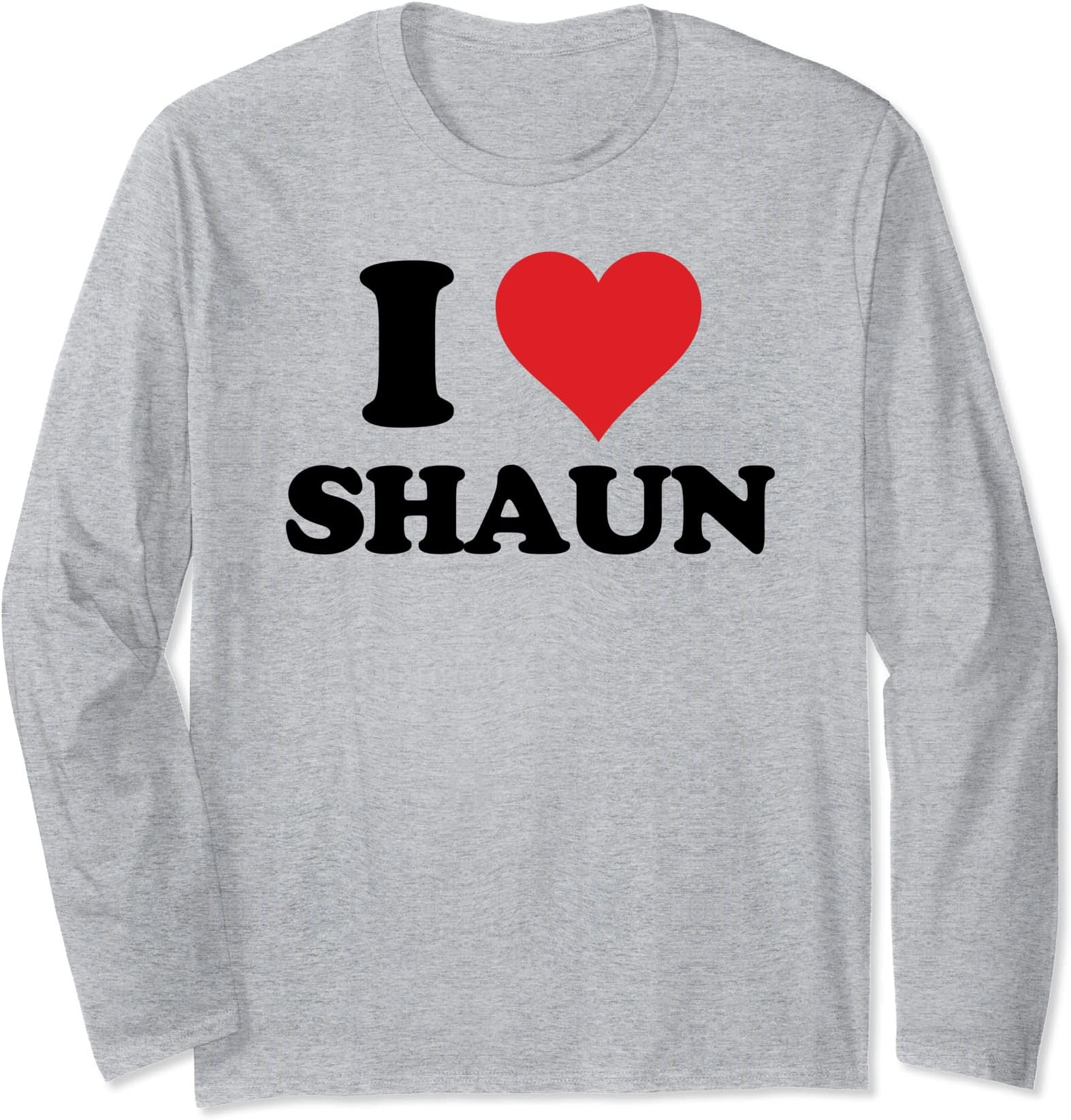 I Heart Shaun First Name I Love Personalized Stuff Long Sleeve T-Shirt