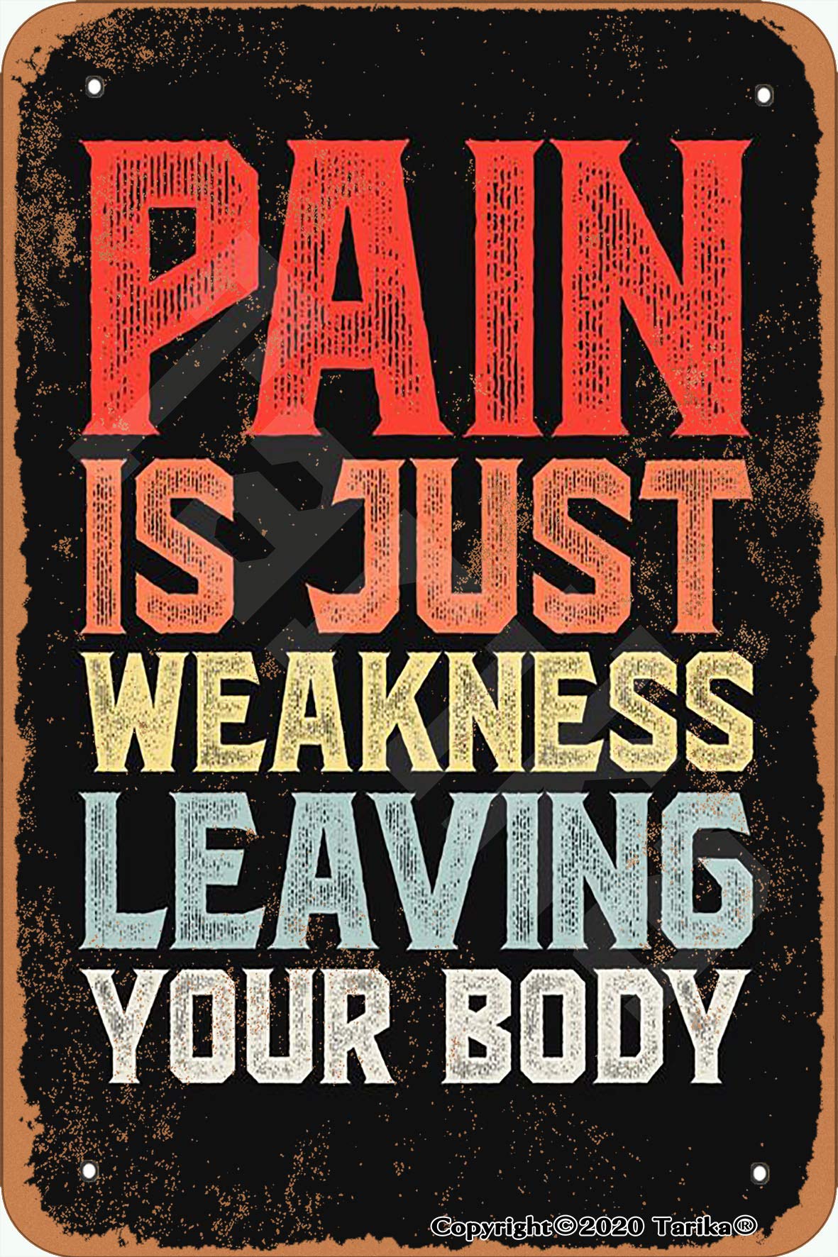 Pain Is Just Weakness Leaving Your Body Retro Look Metal Decoration Poster Sign For Home Funny Wall Decor Retro Metal Tin Sign 8X12 Inches