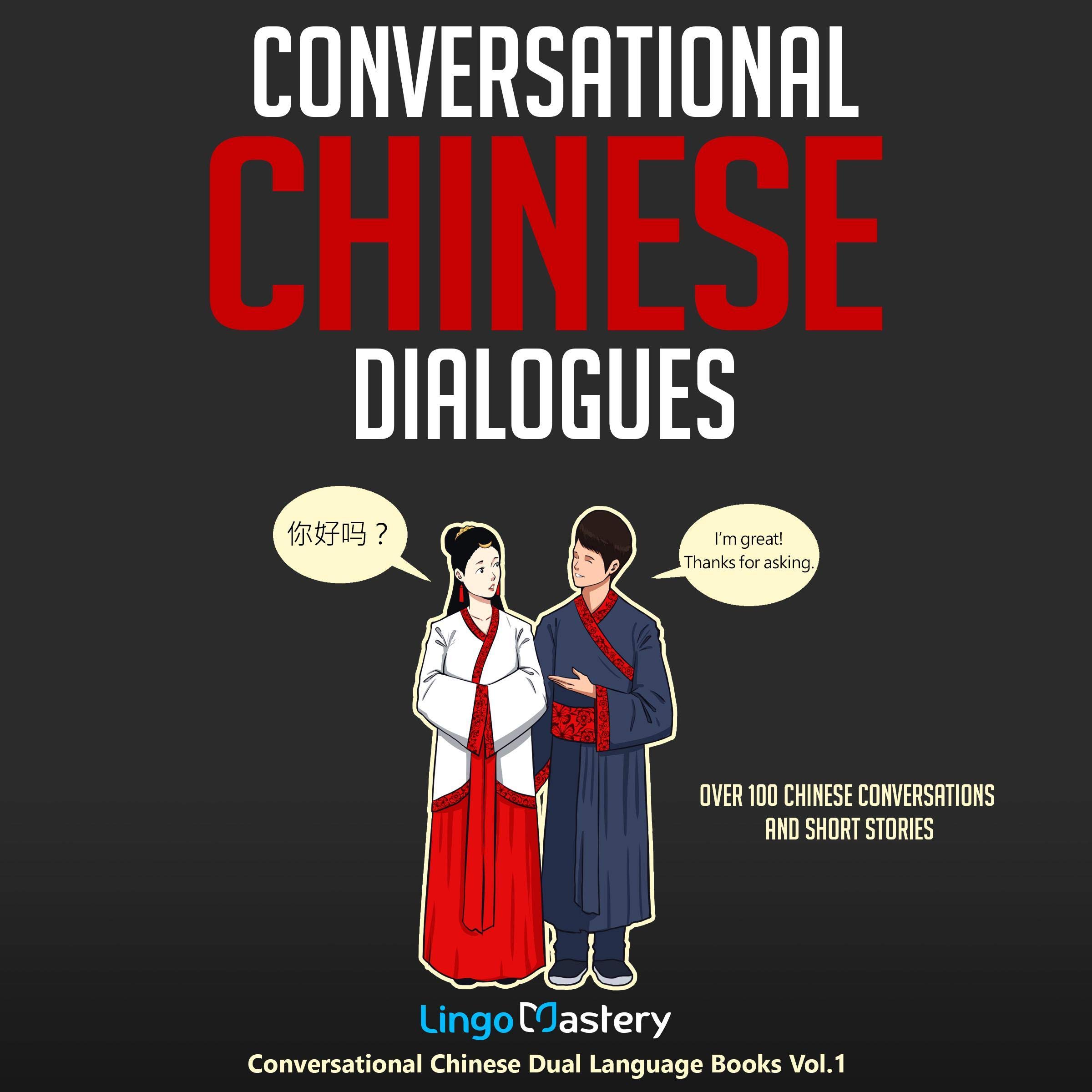 Cover art for Conversational Chinese Dialogues: Over 100 Chinese Conversations and Short Stories