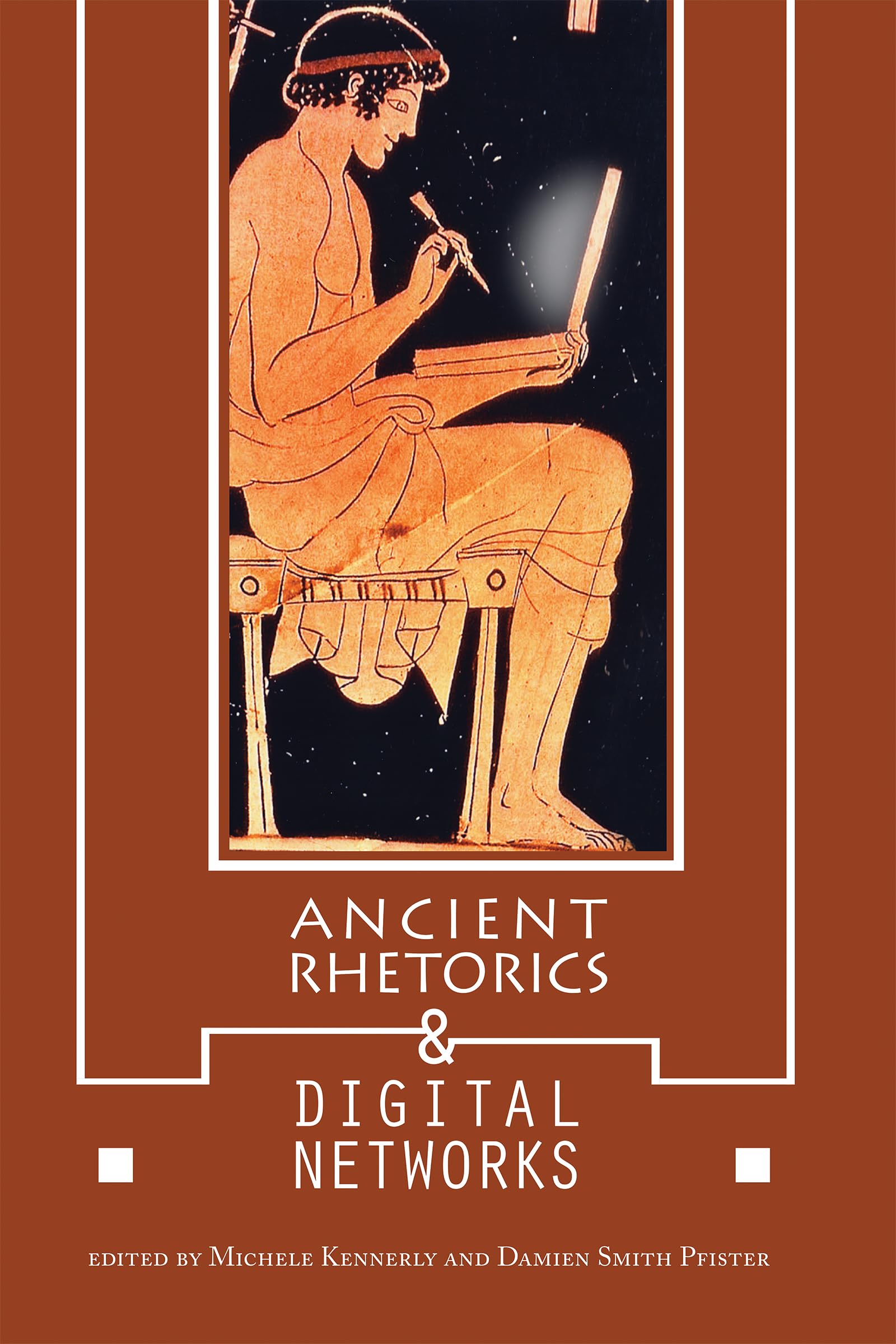 Ancient Rhetorics and Digital Networks (Rhetoric, Culture, and Social ...