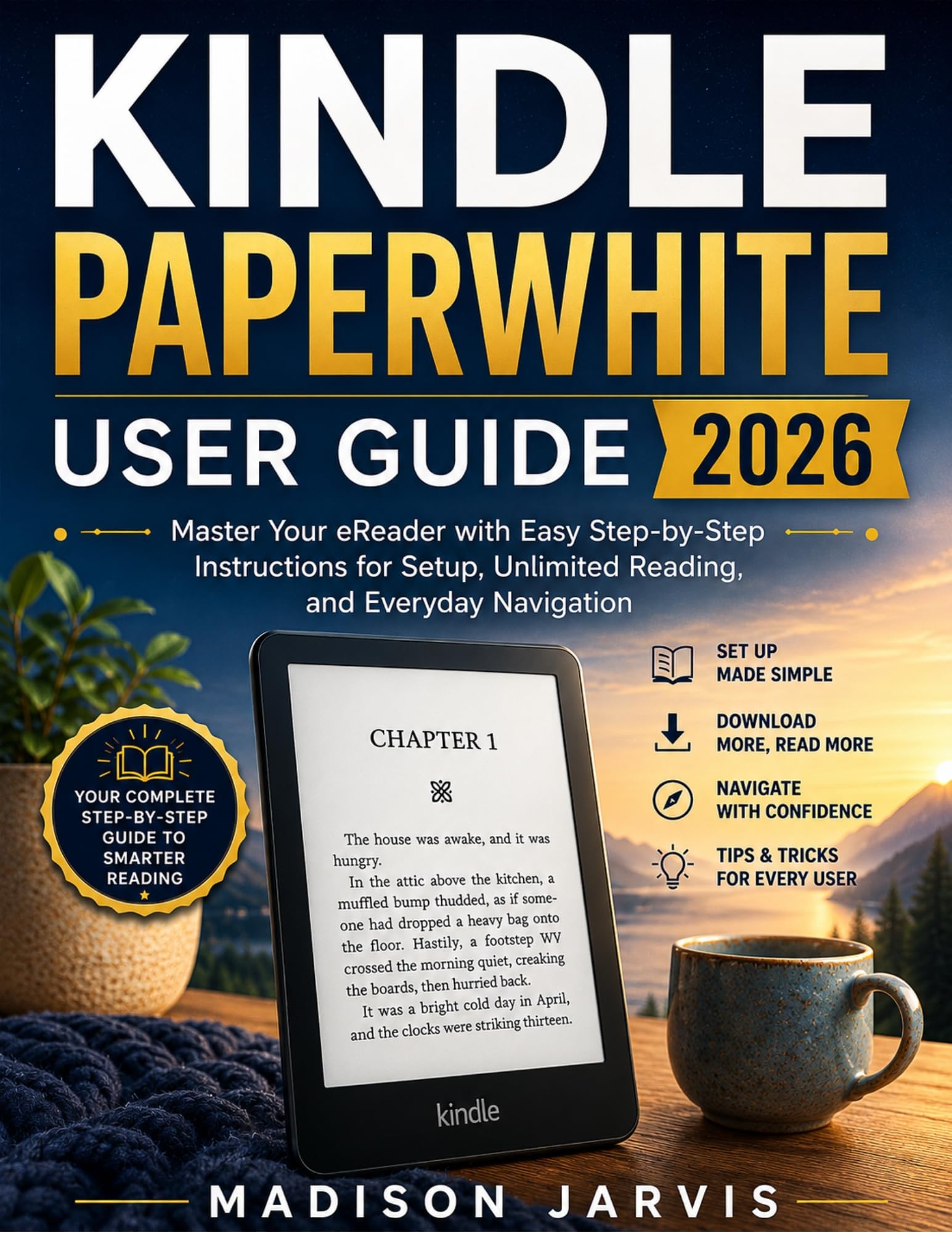 KINDLE PAPERWHITE USER GUIDE 2026: Master Your eReader with Easy Step-by-Step