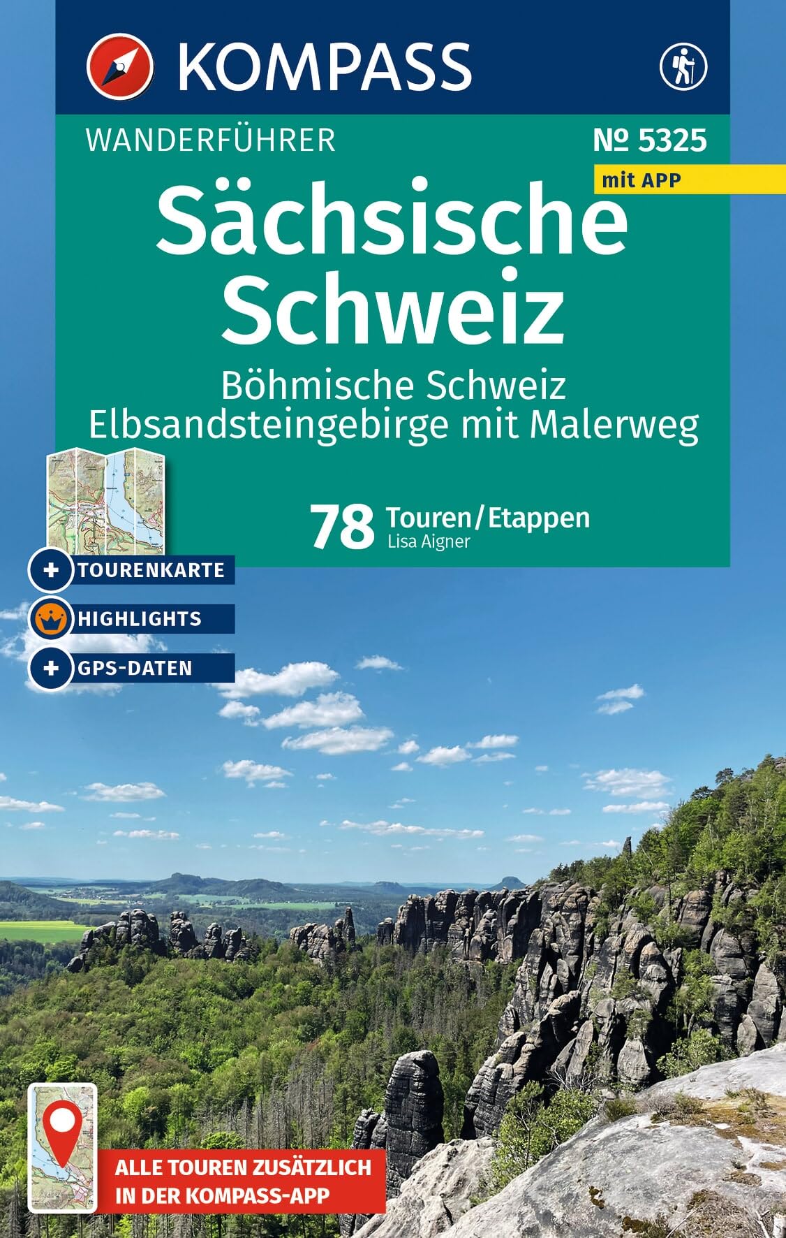 KOMPASS Wanderführer Sächsische Schweiz, Böhmische Schweiz, Elbsandsteingebirge mit Malerweg, 78 Touren/Etappen mit Extra-Tourenkarte: mit Touren und GPS-Daten in der KOMPASS-App