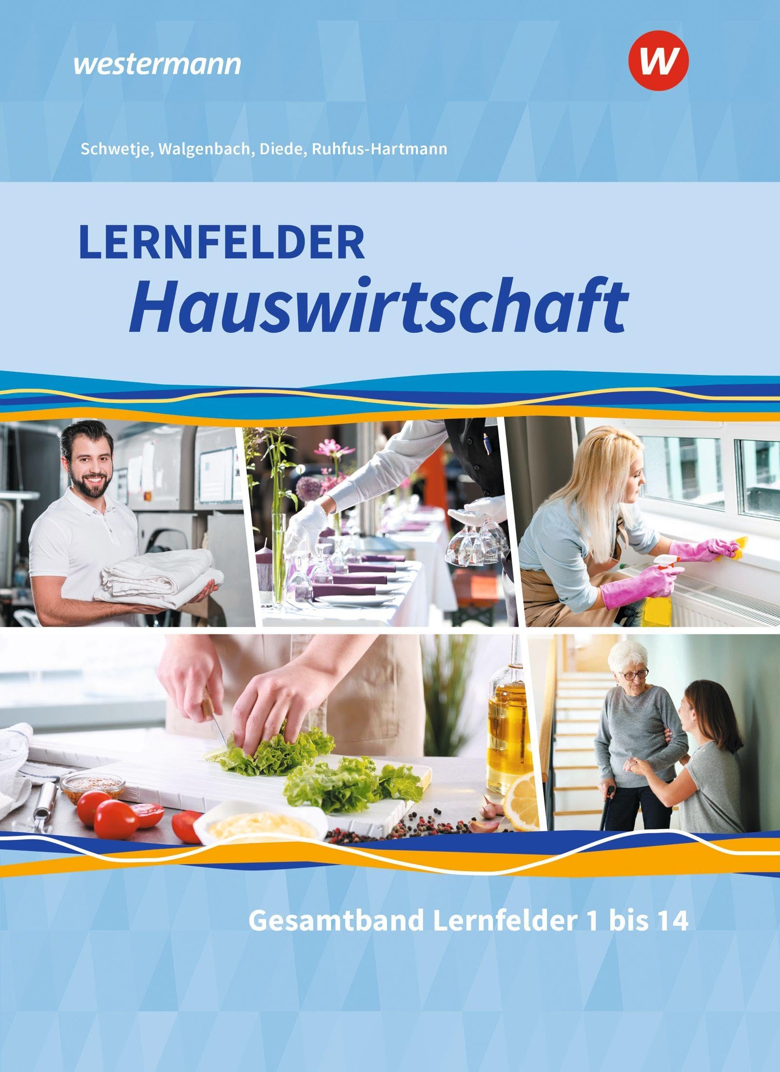 Lernfelder Hauswirtschaft: Gesamtband Schulbuch