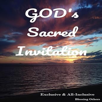 God's Sacred Invitation Audiobook by Blessing Others episode artwork