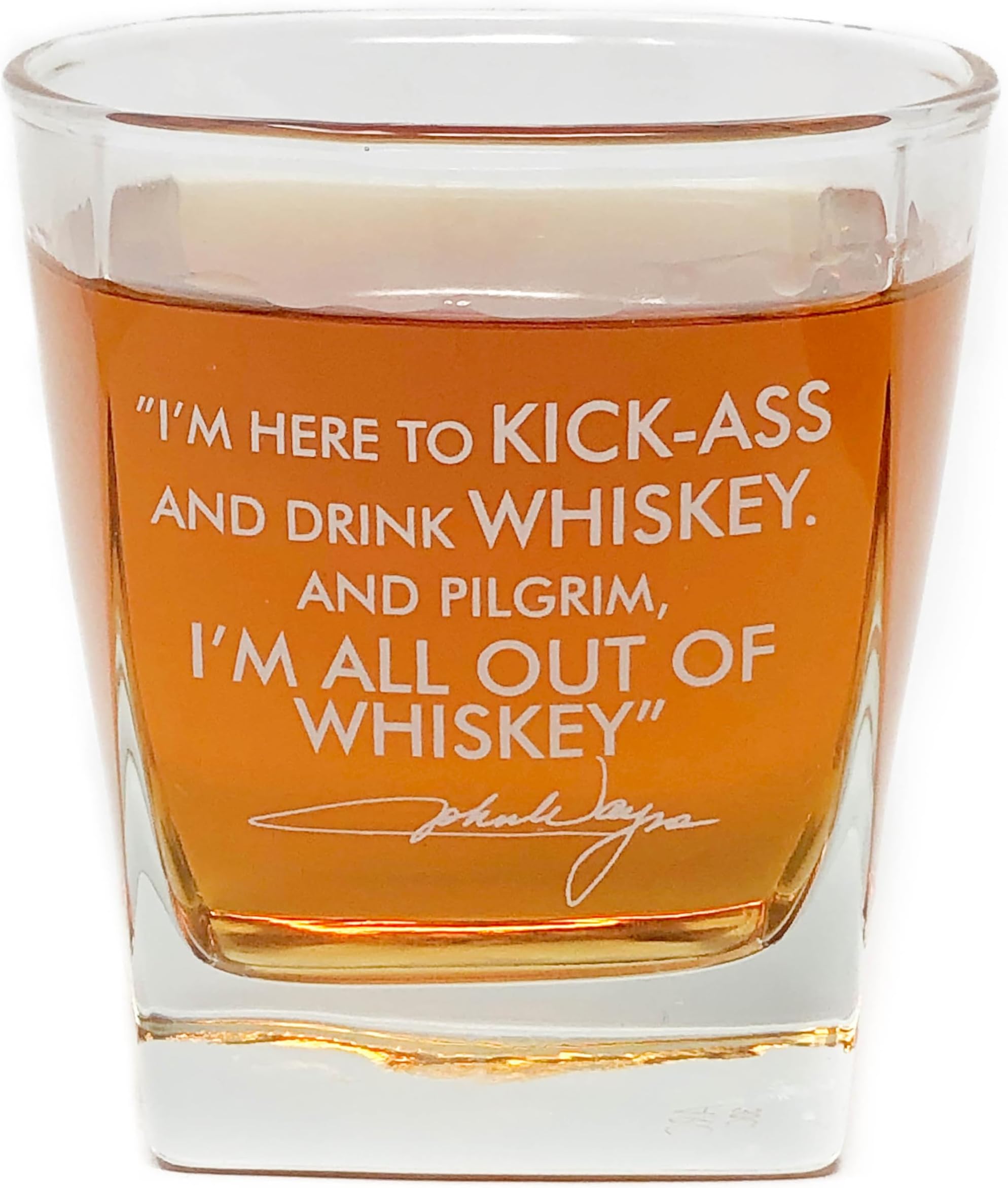 Whiskey Cocktail Glass with John Wayne Quote, Unique Bourbon Glasses, Perfect, Fun, and Ideal Gift for Dads or Grandfather, With Thick Bottom Double Old-fashioned - 10 oz
