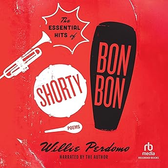 The Essential Hits of Shorty Bon Bon Audiobook by Willie Perdomo episode artwork
