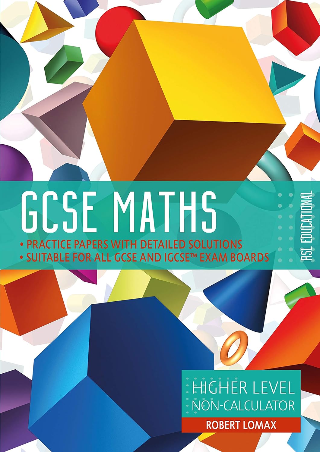 GCSE Maths by RSL, Higher Level 91, NonCalculator Practice Papers