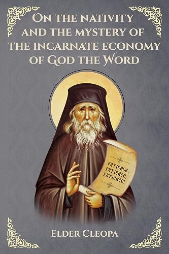 On the Nativity of our Lord and Saviour Jesus Christ and the Mystery of the Incarnate Economy of God the Word (English Edition)