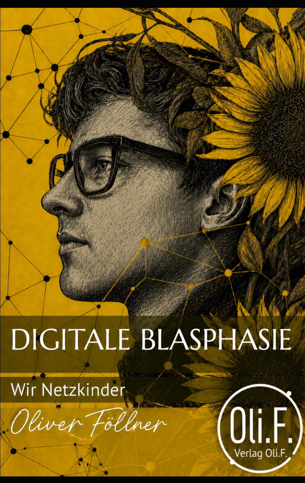Digitale Blasphasie: Wir Netzkinder (Schizophrenie begreifen - akut Krank)