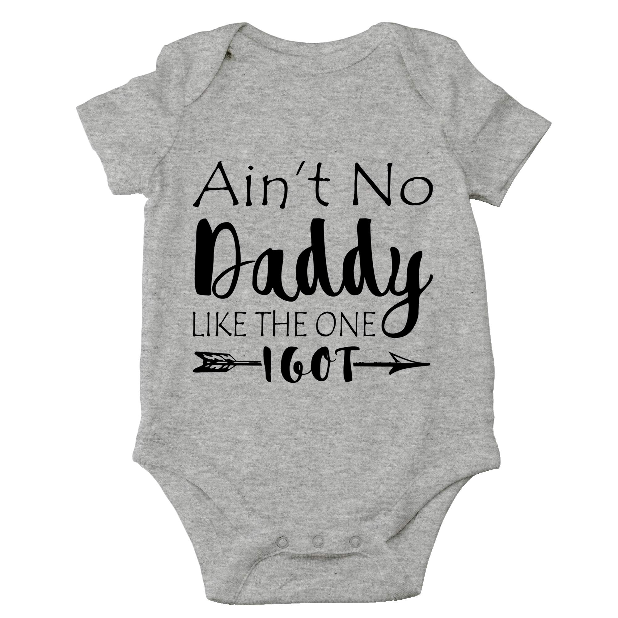 CBTwear Ain't No Daddy Like The One I Got - Gangster Parody - Cute Infant One-Piece Baby Bodysuit
