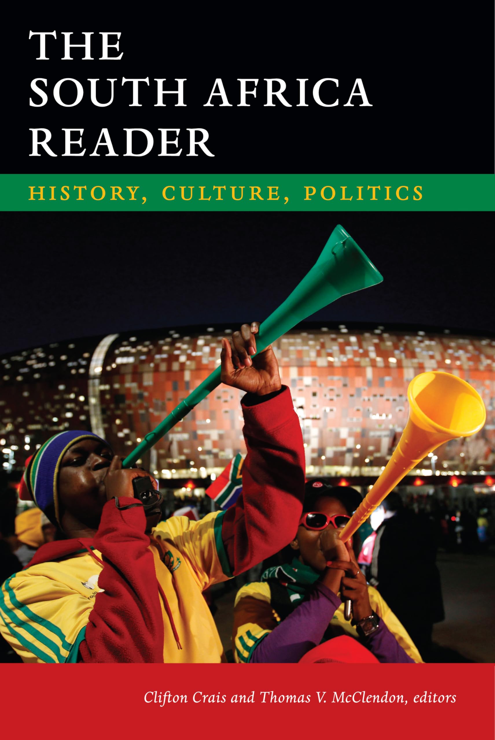 The South Africa Reader: History, Culture, Politics (The World Readers)